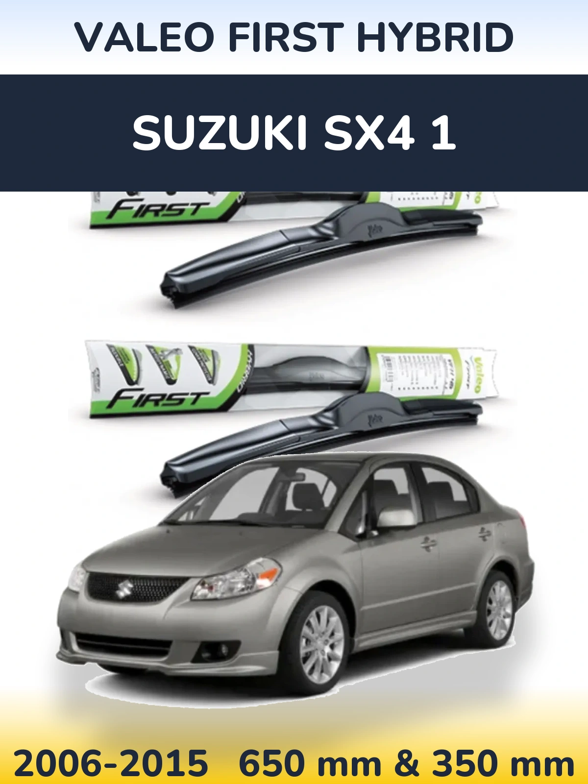 Komplet przednich wycieraczek Valeo First Hybrid 650 & 350 mm do Suzuki SX4 1 2006-2015