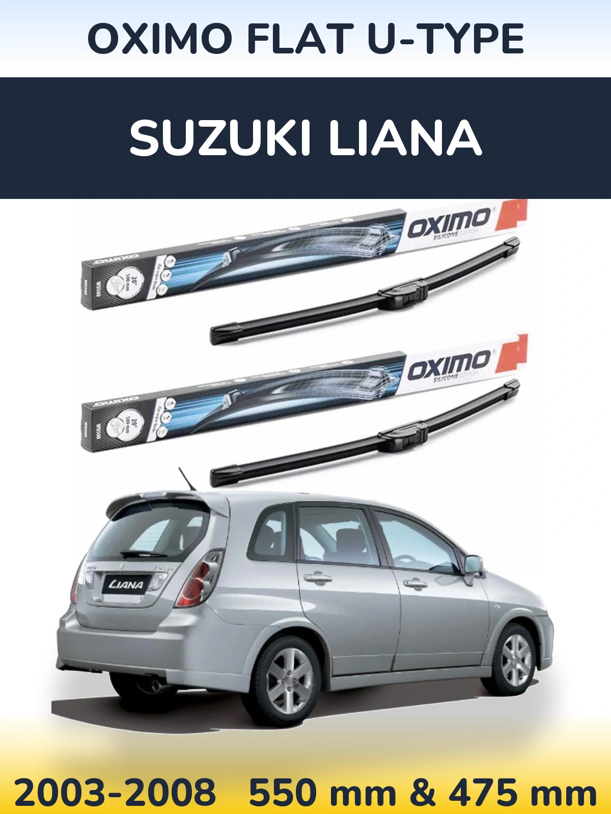 Front wiper blade set Oximo Flat U-type 550 & 475 mm for Suzuki Liana 2003-2008