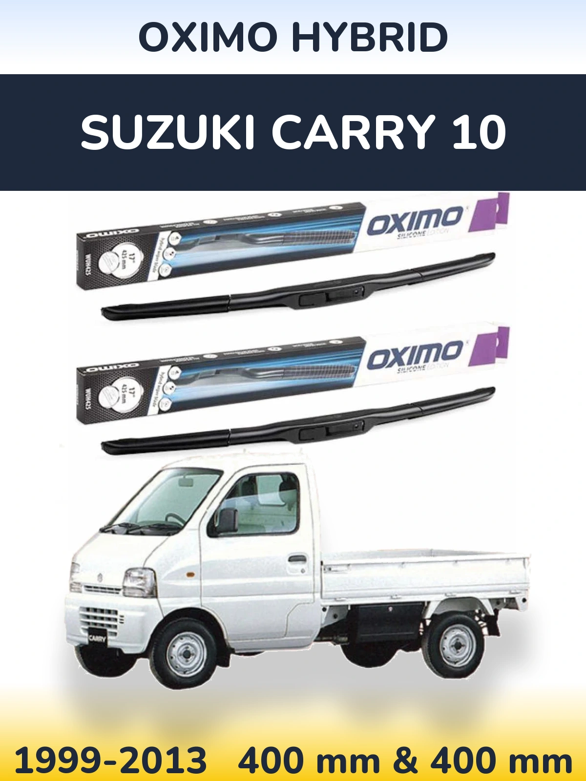 Front wiper blade set Oximo Hybrid 400 & 400 mm for Suzuki Carry 10 1999-2013