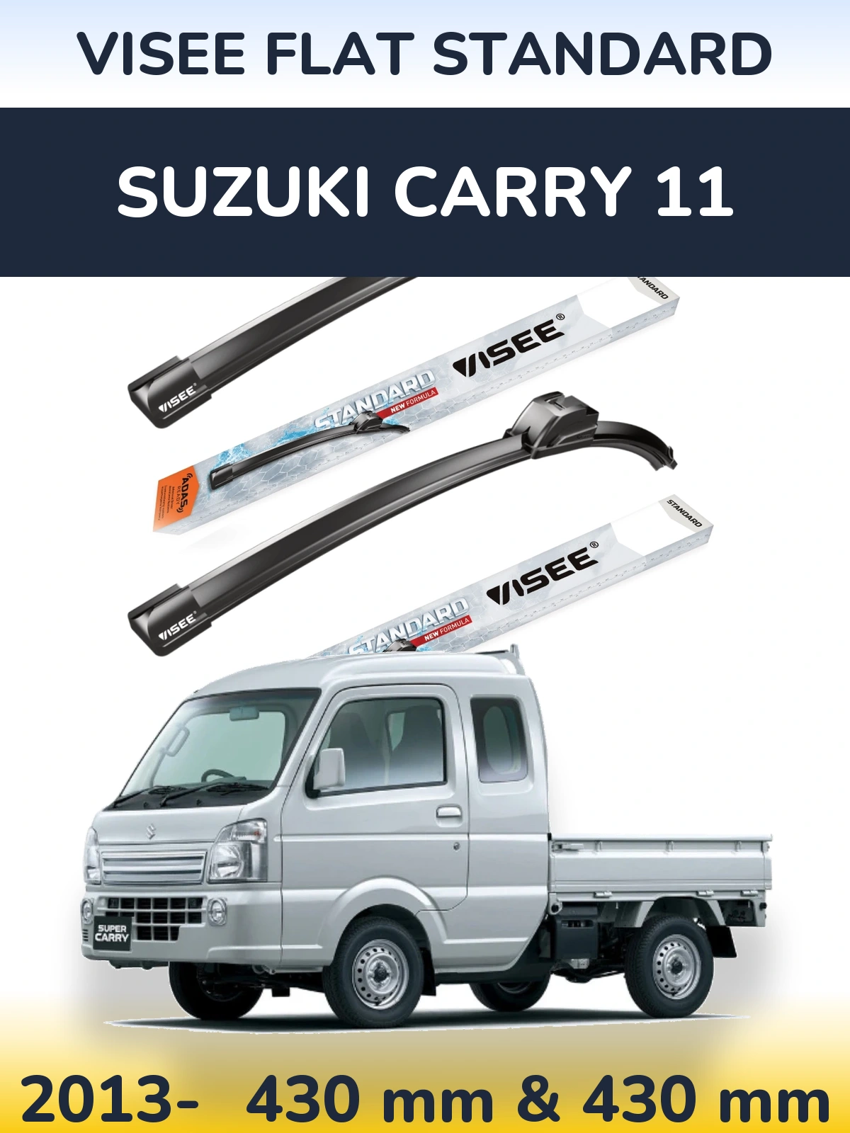 Front wiper blade set VISEE FLAT STANDARD 430 & 430 mm for Suzuki Carry 11 2013-2026