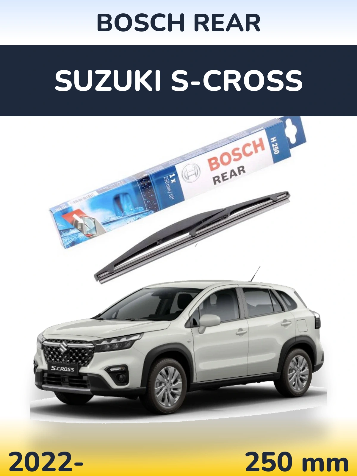 Tylna wycieraczka BOSCH Rear 250 mm do Suzuki S-Cross 2022-2026