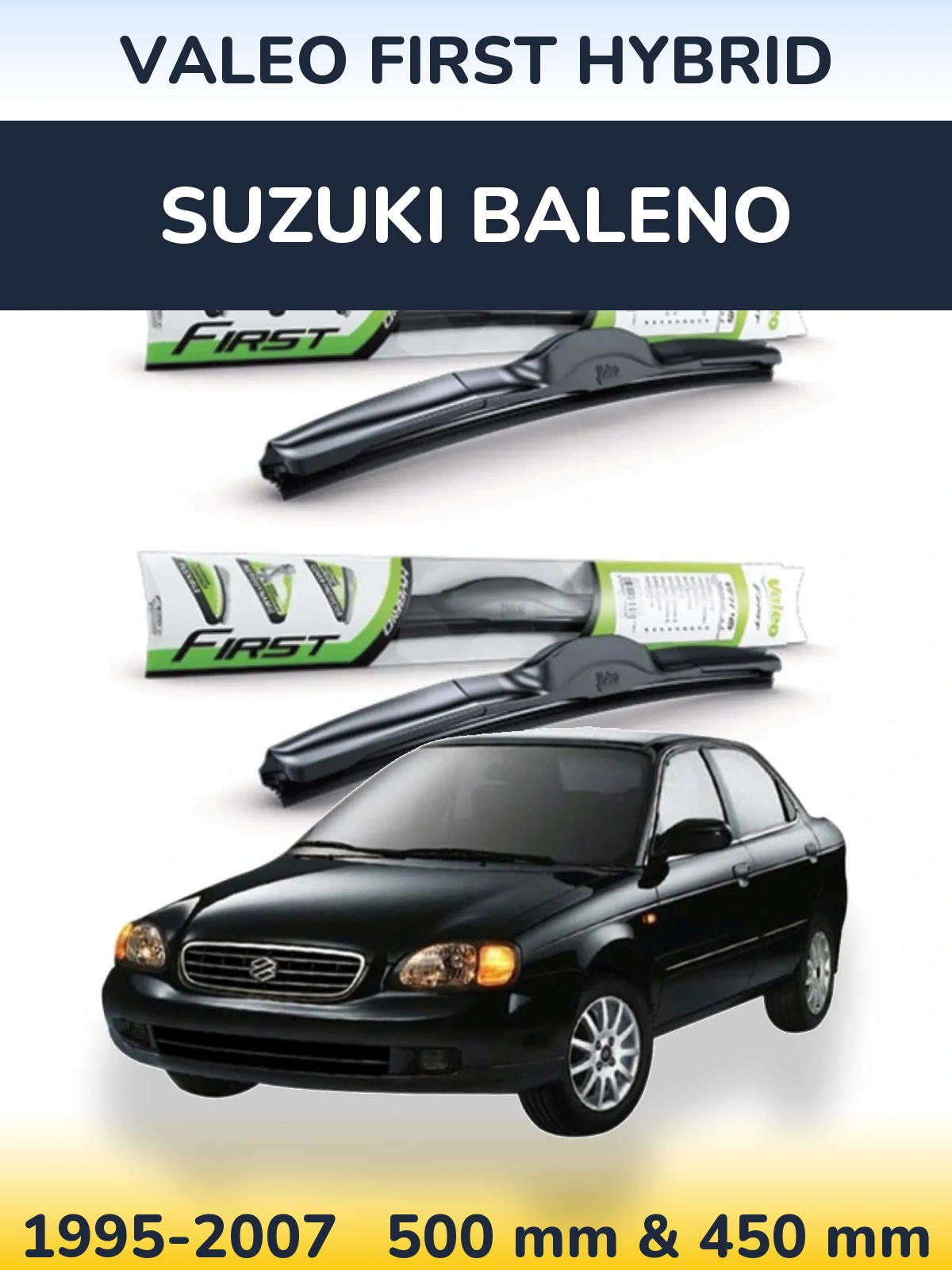 Komplet przednich wycieraczek Valeo First Hybrid 500 & 450 mm do Suzuki Baleno 1995-2007