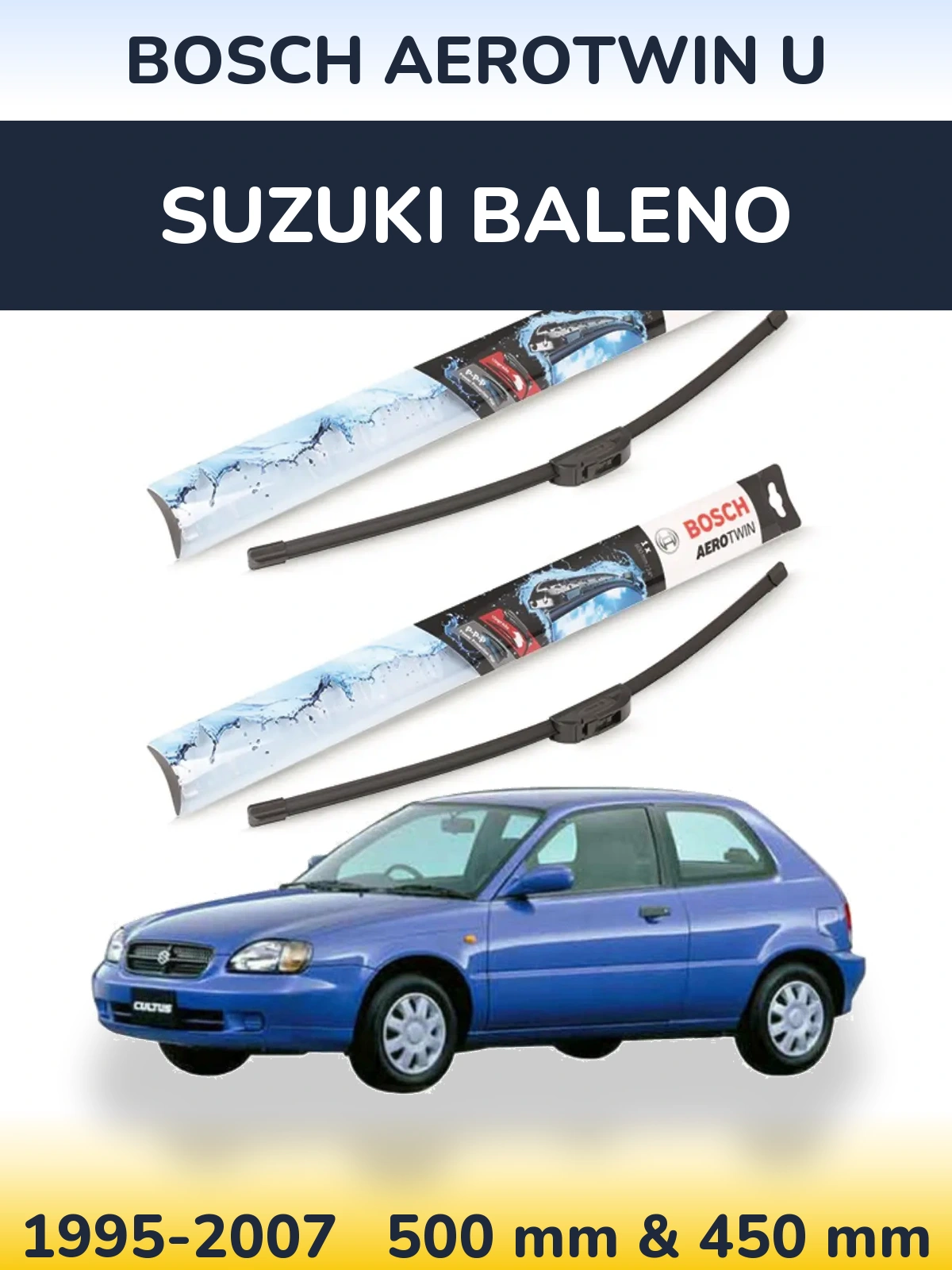 Front wiper blade set BOSCH AeroTwin U 500 & 450 mm for Suzuki Baleno 1995-2007