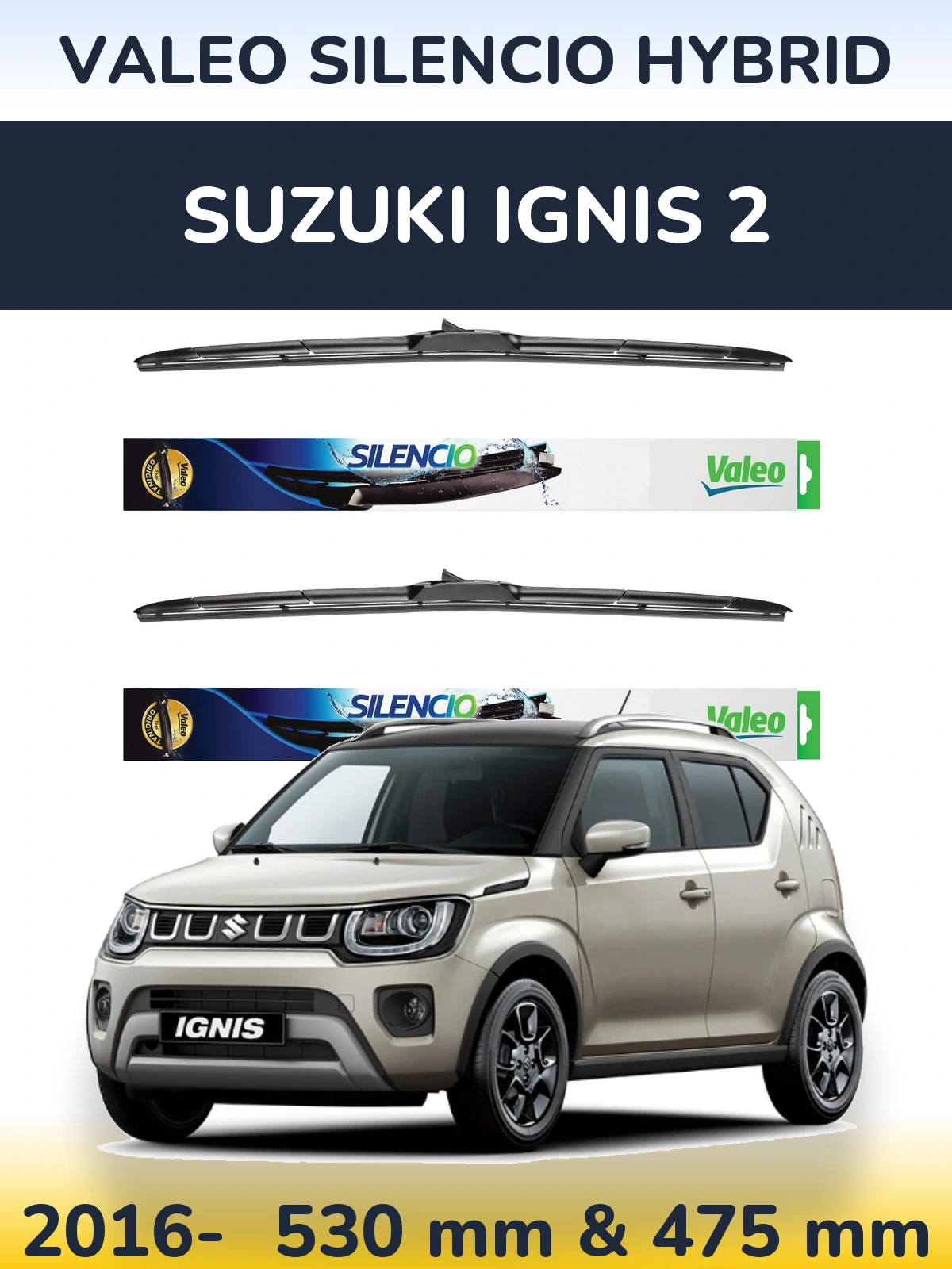 Komplet przednich wycieraczek Valeo Silencio Hybrid 530 & 475 mm do Suzuki Ignis 2 2016-2026