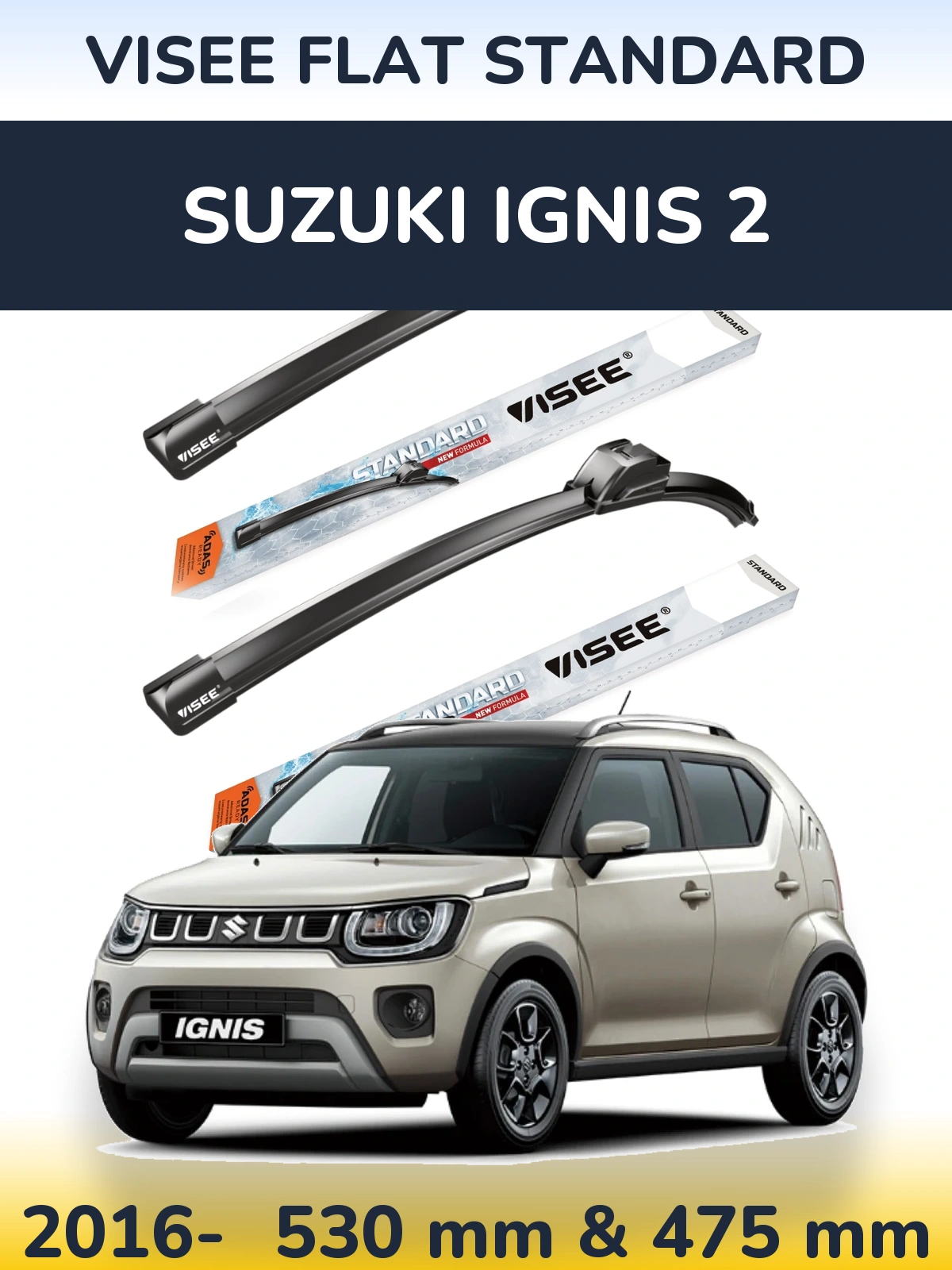 Komplet przednich wycieraczek VISEE FLAT STANDARD 530 & 475 mm do Suzuki Ignis 2 2016-2026