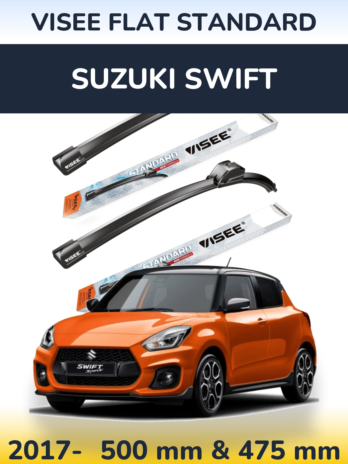 Komplet przednich wycieraczek VISEE FLAT STANDARD 500 & 475 mm do Suzuki Swift 2017-2026