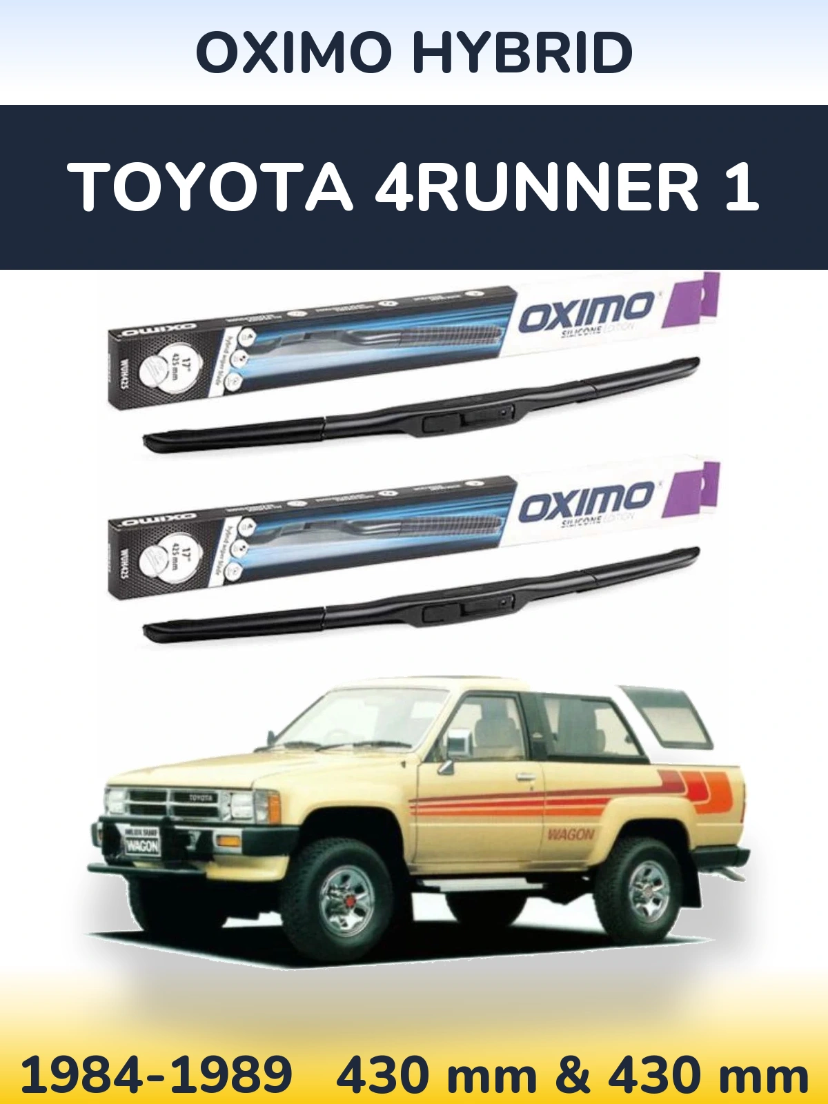 Komplet przednich wycieraczek Oximo Hybrid 430 & 430 mm do Toyota 4Runner 1 1984-1989