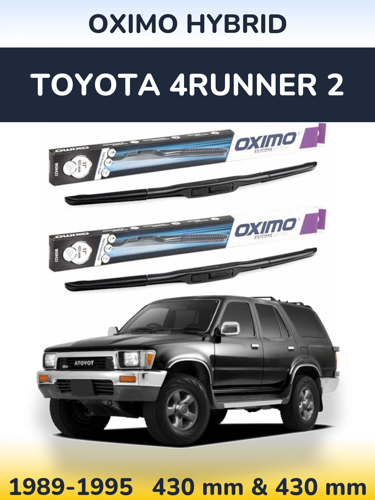 Komplet przednich wycieraczek Oximo Hybrid 430 & 430 mm do Toyota 4Runner 2 1989-1995