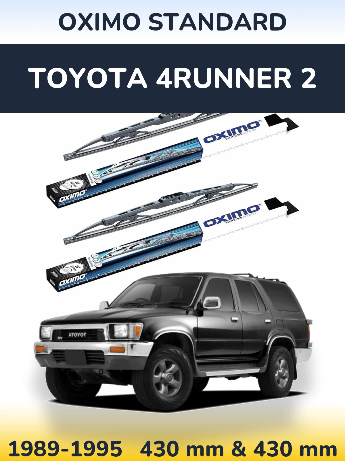 Front wiper blade set Oximo Standard 425 & 425 mm for Toyota 4Runner 2 1989-1995