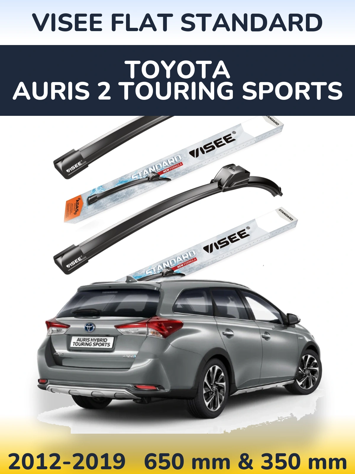 Front wiper blade set VISEE FLAT STANDARD 650 & 350 mm for Toyota Auris 2 Touring Sports 2012-2019
