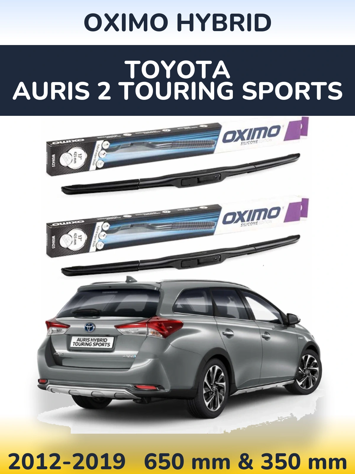 Комплект передніх щіток Oximo Hybrid 650 & 350 мм для Toyota Auris 2 Touring Sports 2012-2019