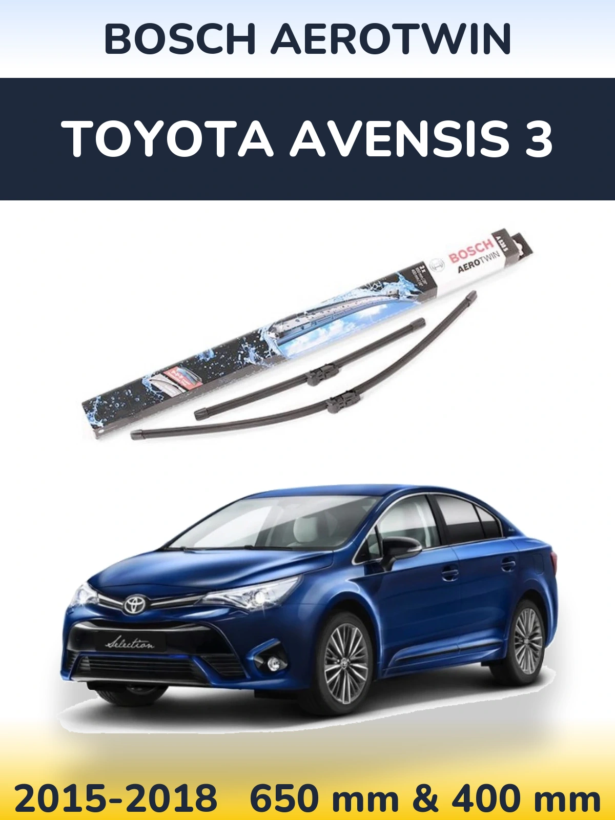 Front wiper blade set BOSCH AeroTwin 650 & 400 mm for Toyota Avensis 3 2015-2018