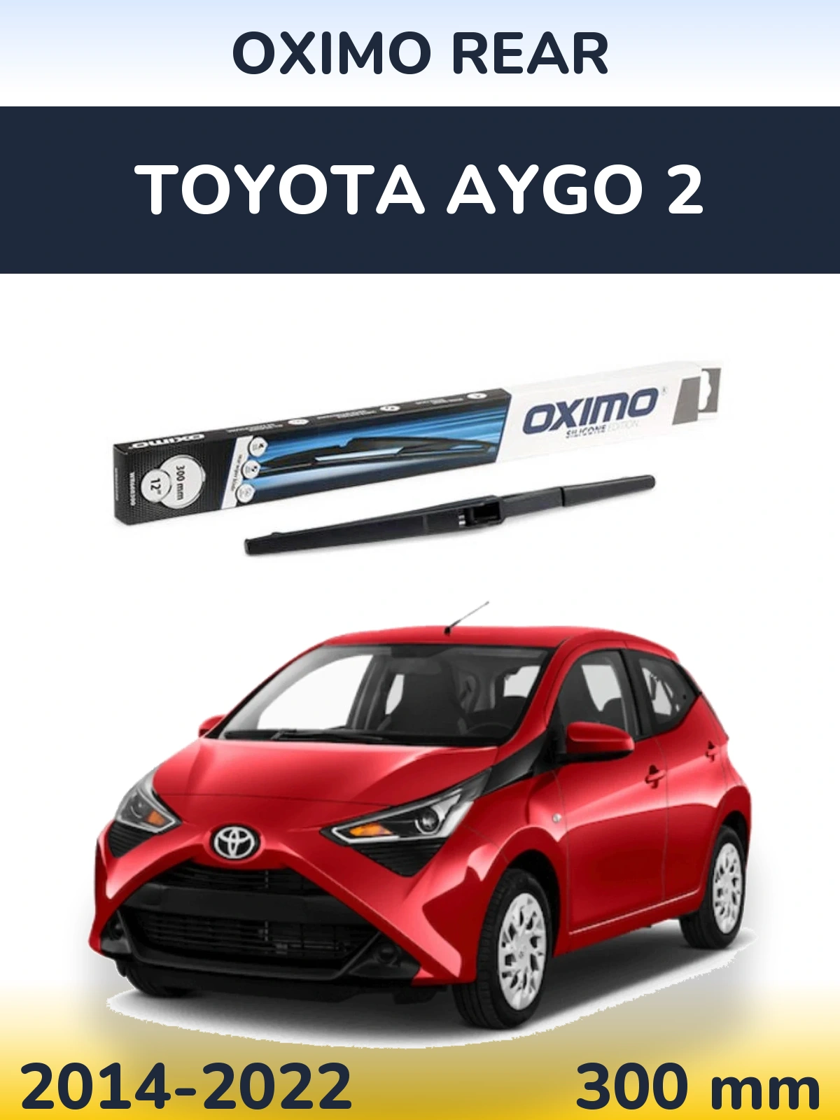 Tylna wycieraczka Oximo Rear 300 mm do Toyota Aygo 2 2014-2022