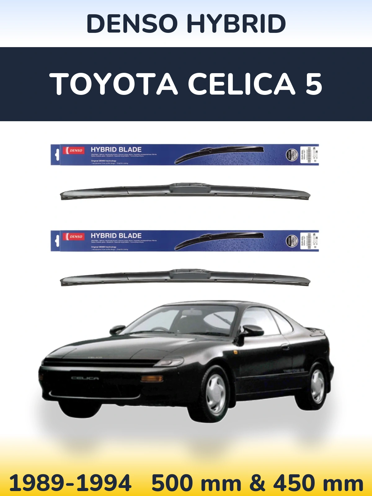 Front wiper blade set Denso Hybrid 500 & 450 mm for Toyota Celica 5 1989-1994