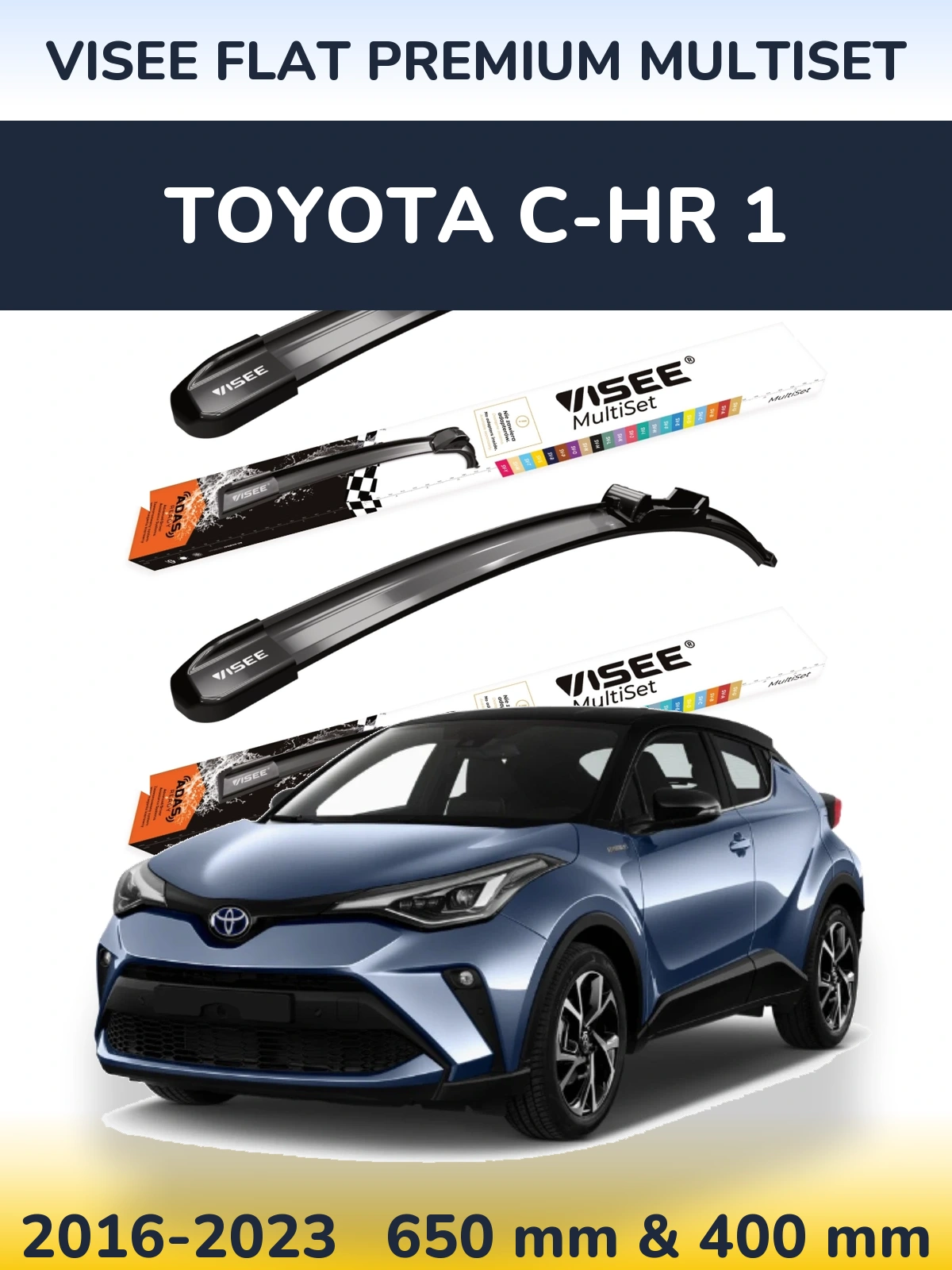 Комплект передних дворников VISEE FLAT PREMIUM MultiSet 650 & 400 мм для Toyota C-HR 1 2016-2023