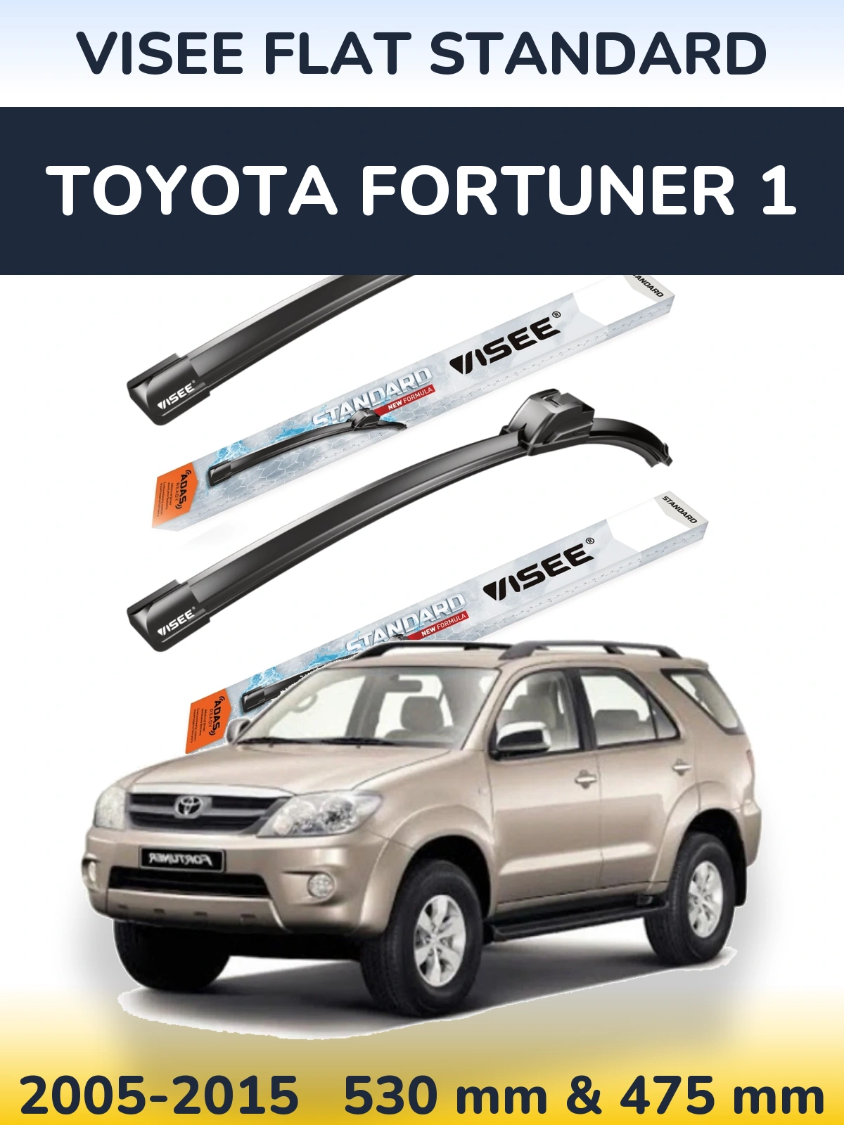 Front wiper blade set VISEE FLAT STANDARD 530 & 475 mm for Toyota Fortuner 1 2005-2015