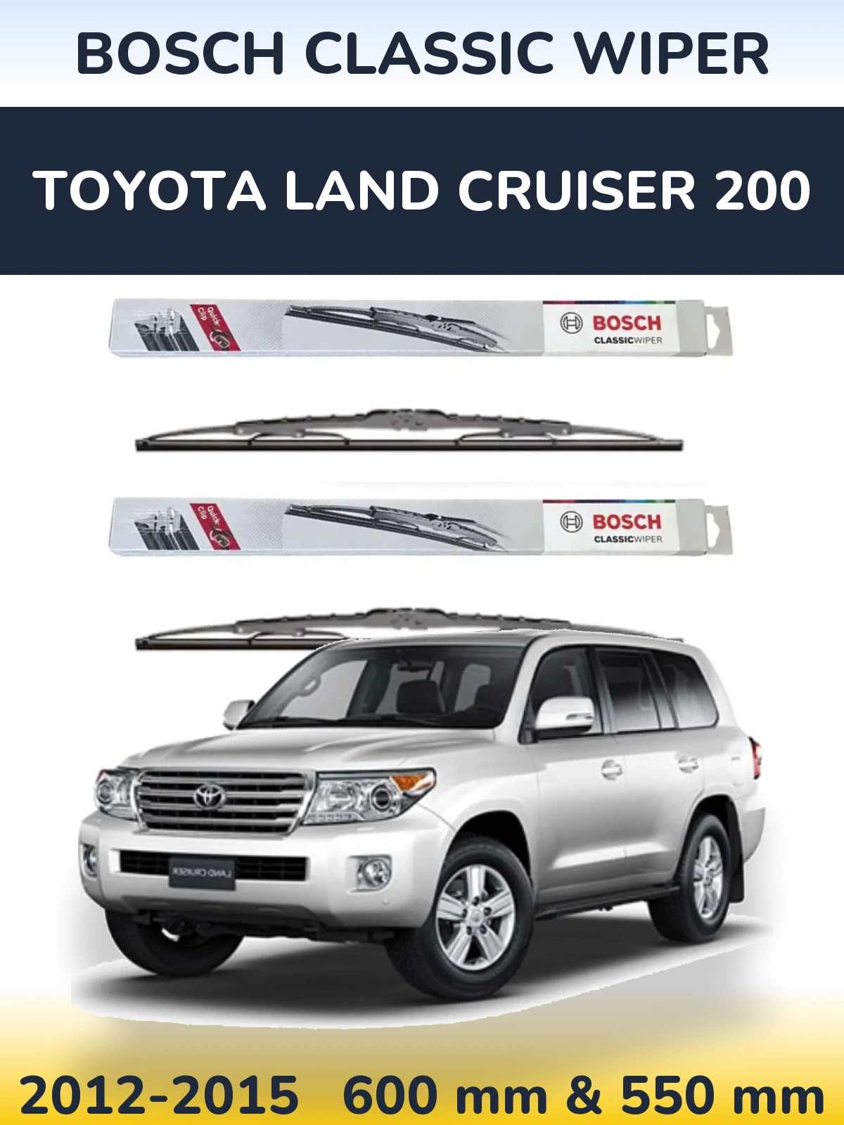 Front wiper blade set BOSCH Classic Wiper 600 & 550 mm for Toyota Land Cruiser 200 2012-2015