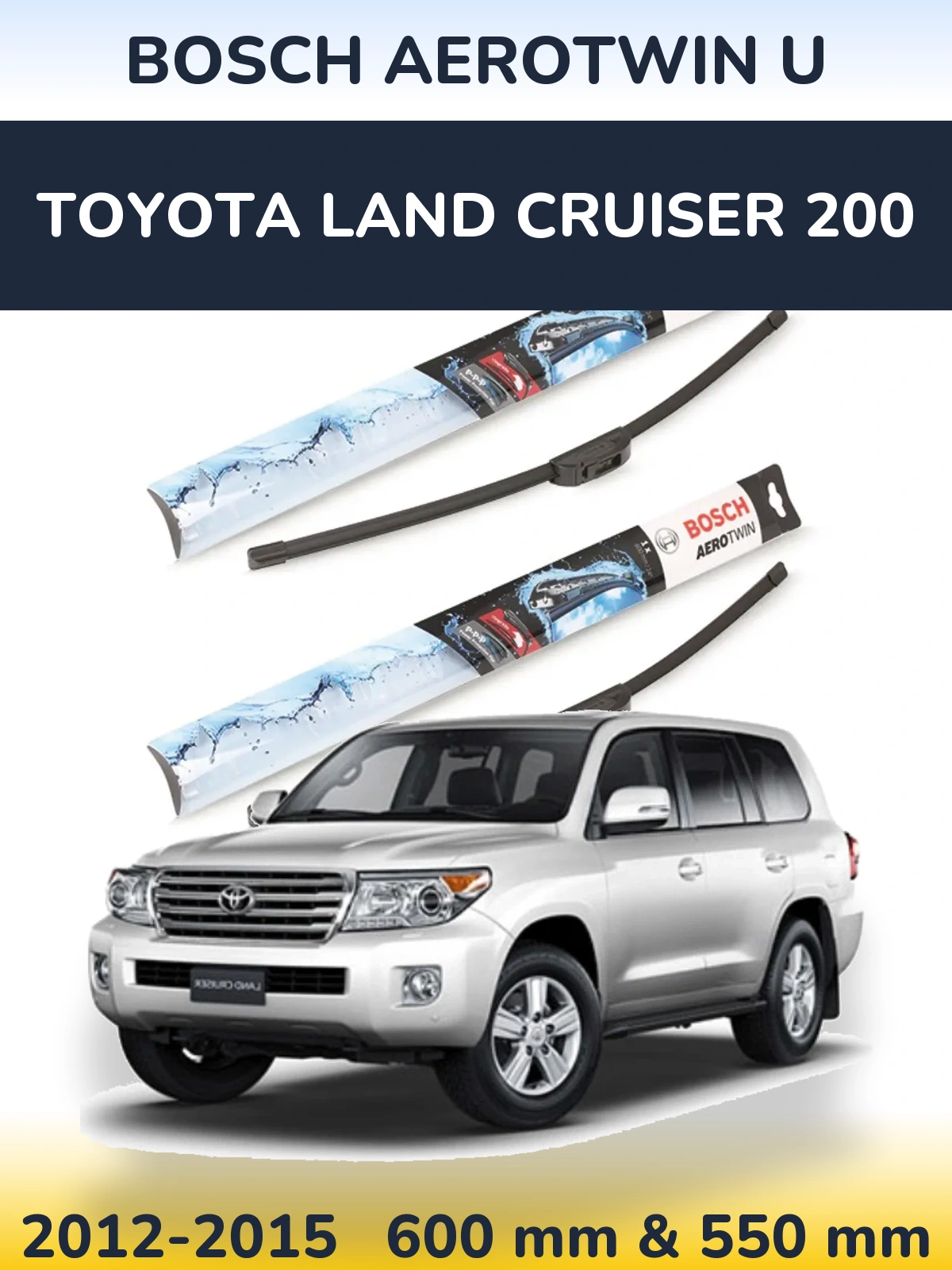 Front wiper blade set BOSCH AeroTwin U 600 & 550 mm for Toyota Land Cruiser 200 2012-2015
