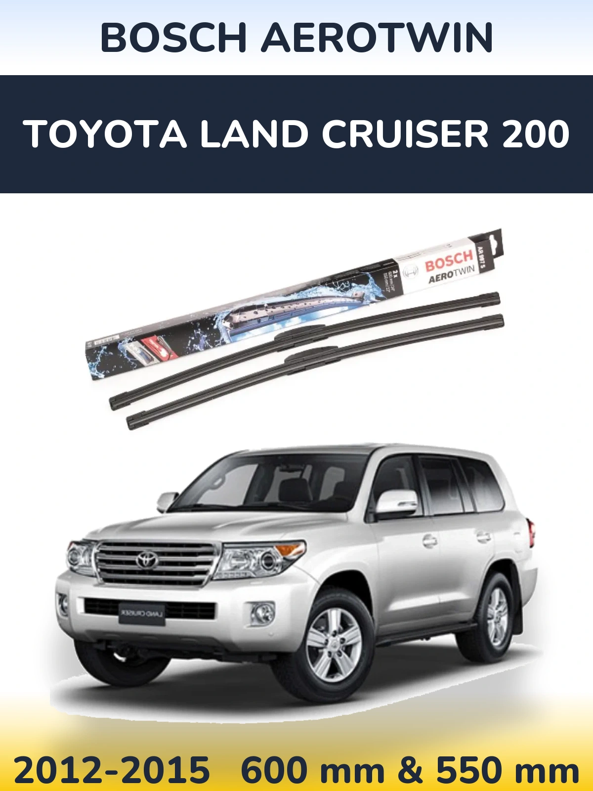 Front wiper blade set BOSCH AeroTwin 600 & 550 mm for Toyota Land Cruiser 200 2012-2015