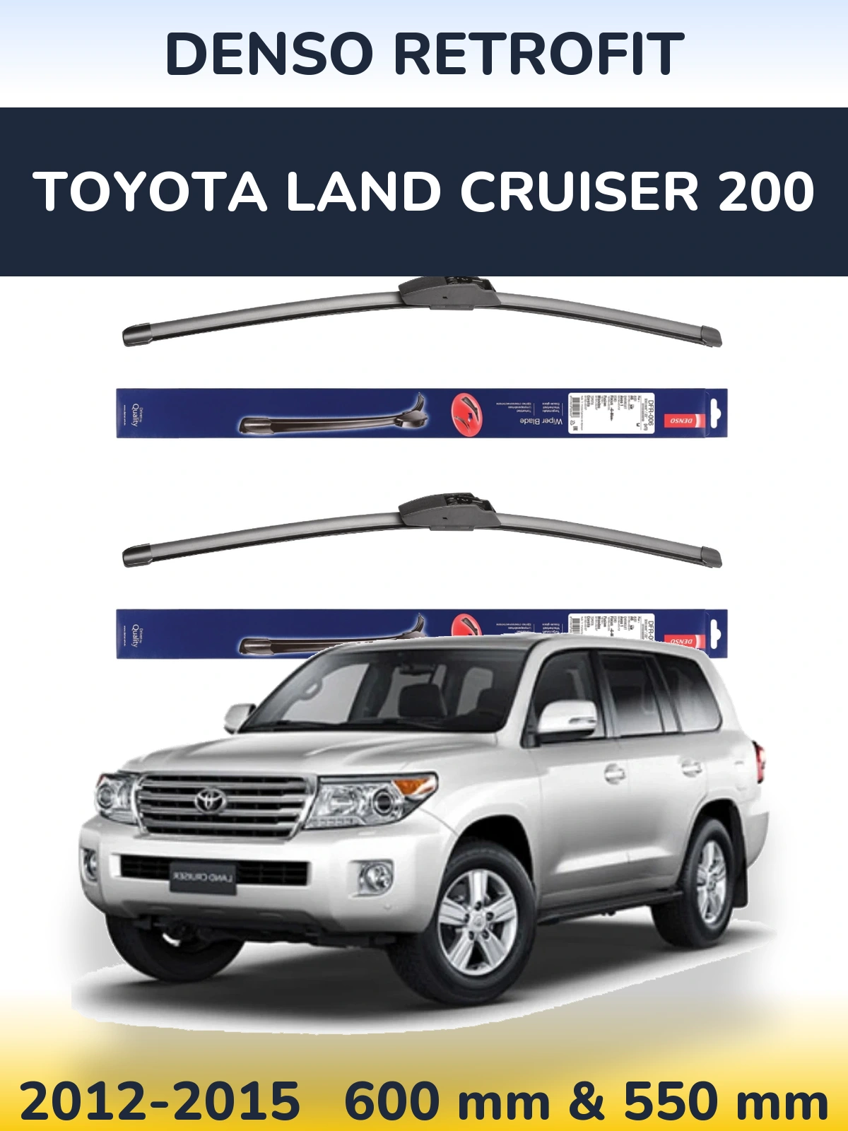 Комплект передніх щіток Denso Retrofit 600 & 550 мм для Toyota Land Cruiser 200 2012-2015