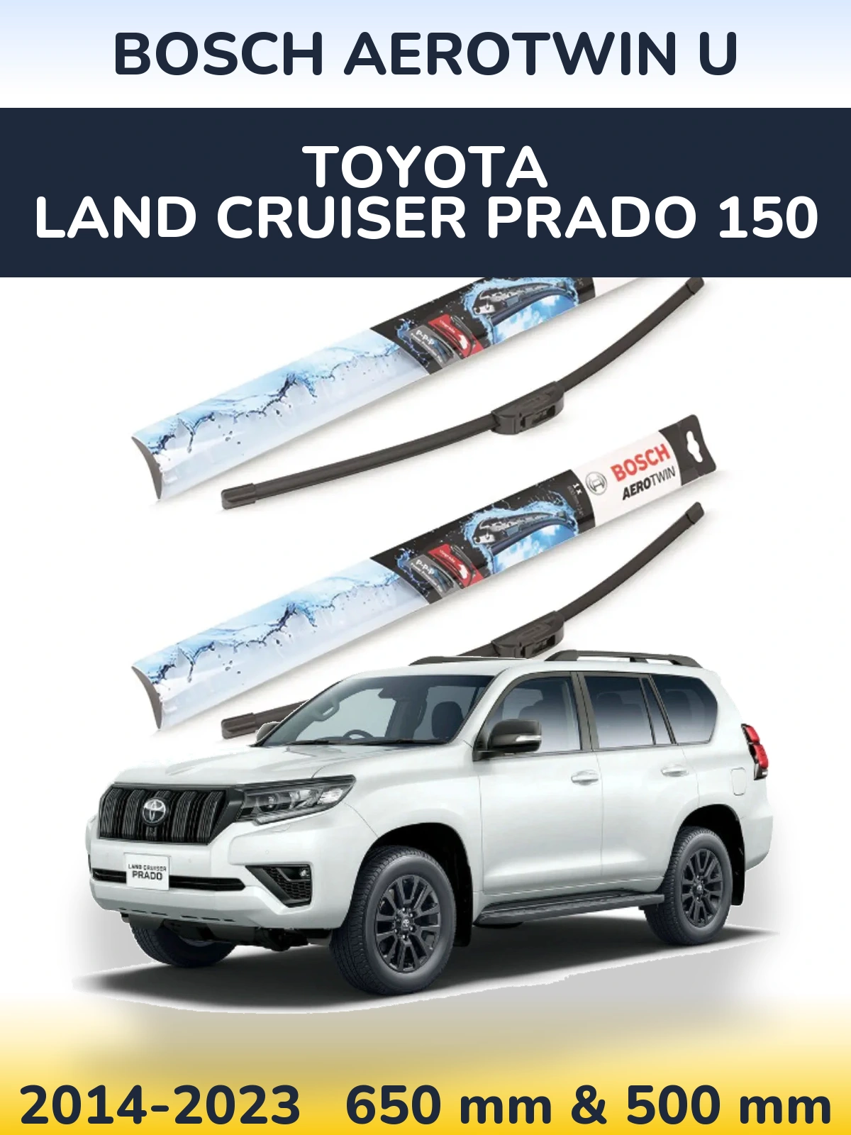 Komplet przednich wycieraczek BOSCH AeroTwin U 650 & 500 mm do Toyota Land Cruiser Prado 150 2014-2023