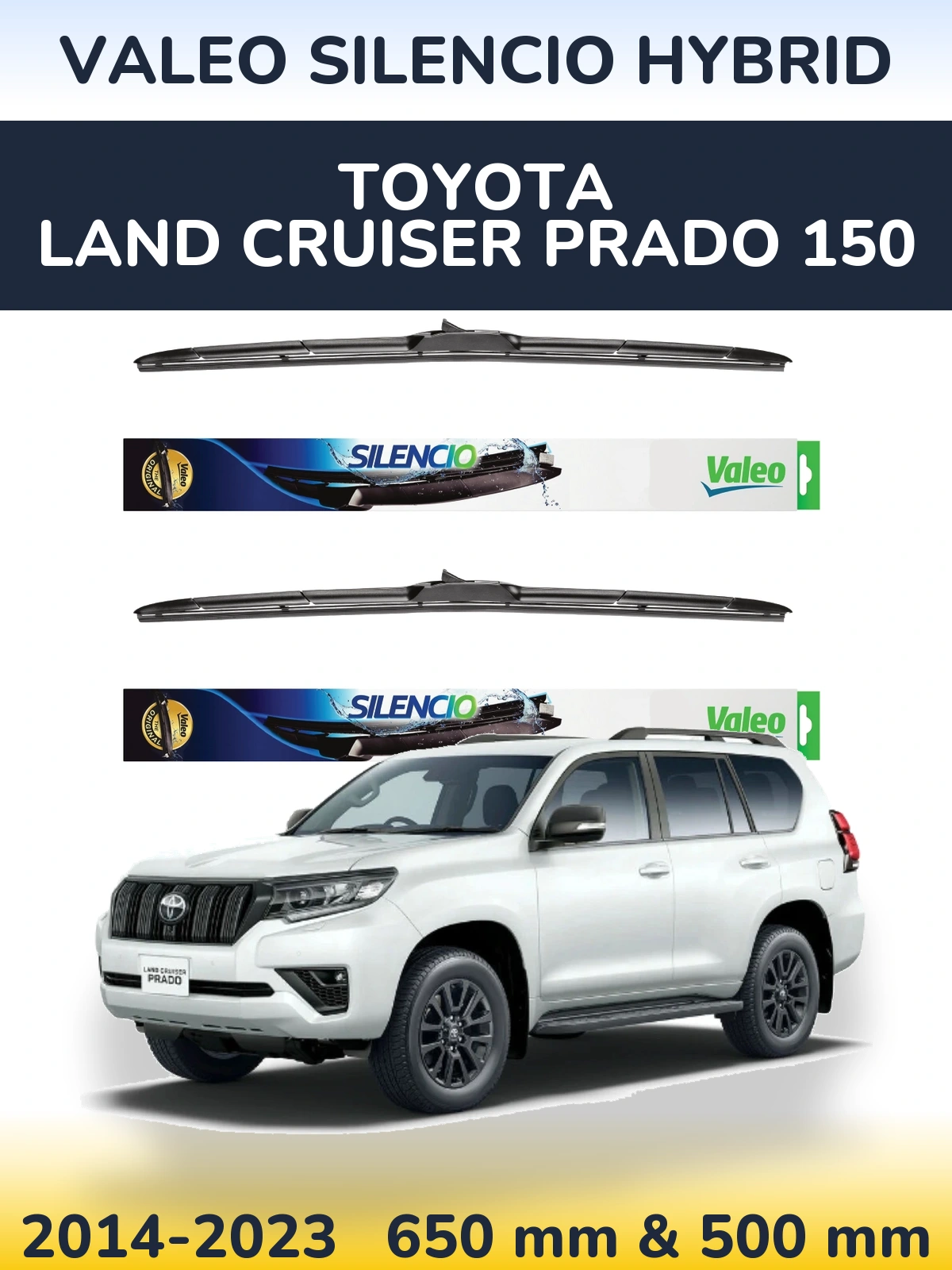 Комплект передніх щіток Valeo Silencio Hybrid 650 & 500 мм для Toyota Land Cruiser Prado 150 2014-2023