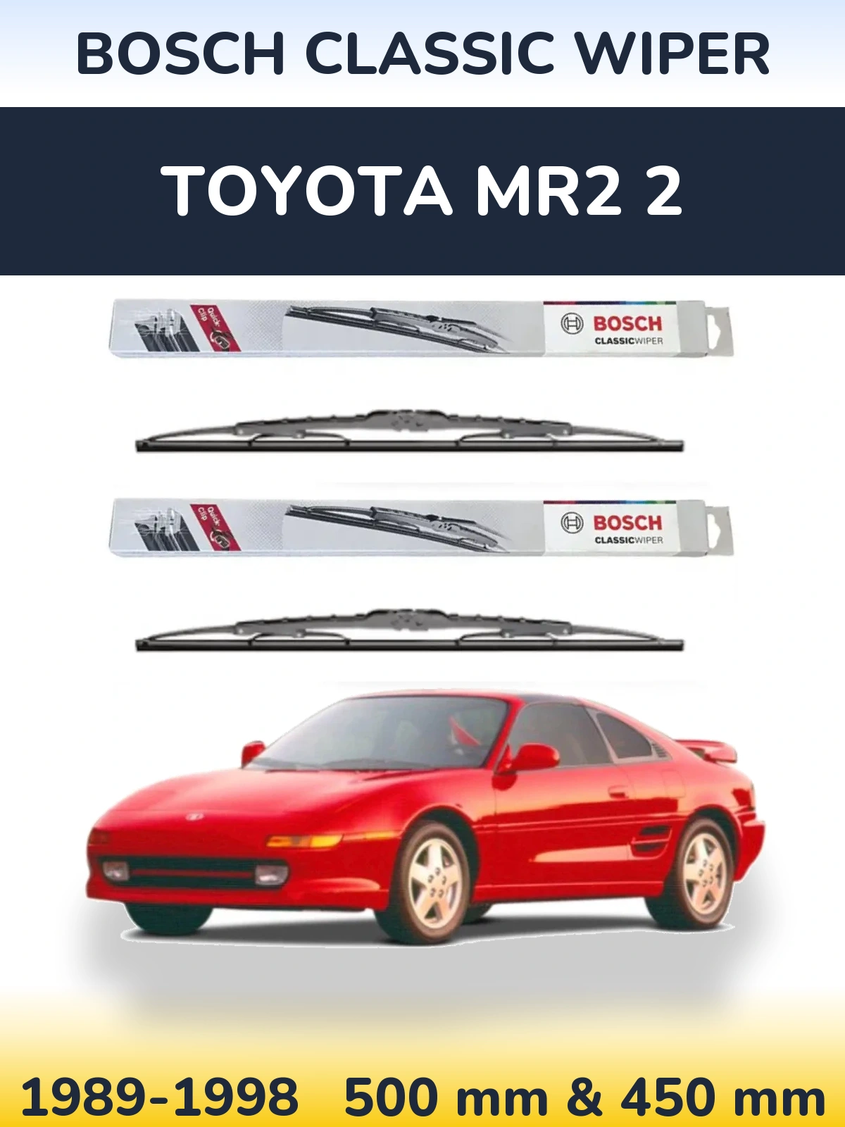 Front wiper blade set BOSCH Classic Wiper 500 & 450 mm for Toyota MR2 2 1989-1998