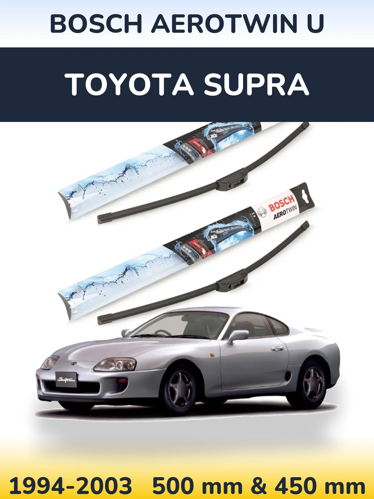 Komplet przednich wycieraczek BOSCH AeroTwin U 500 & 450 mm do Toyota Supra 1994-2003