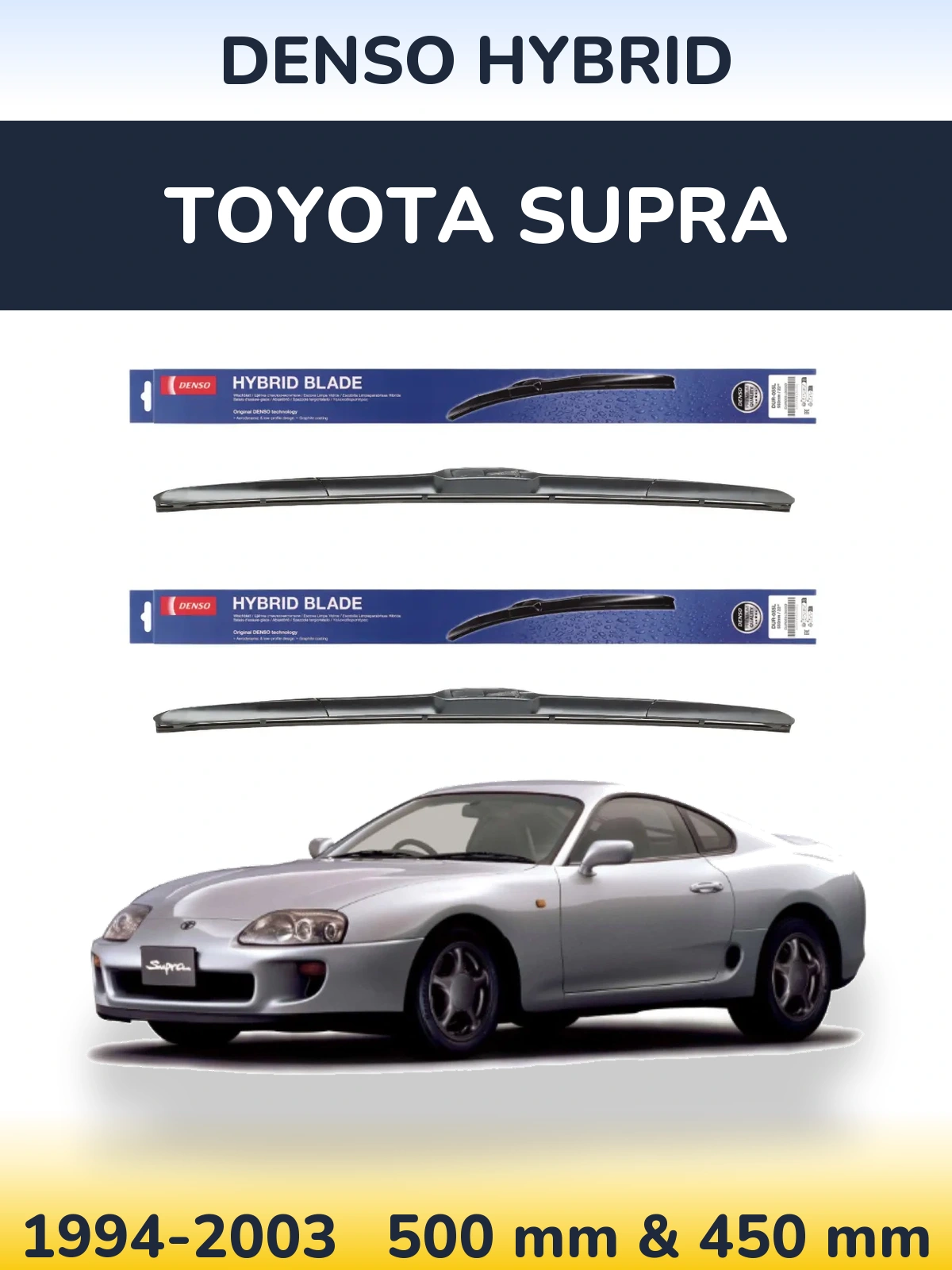 Комплект передніх щіток Denso Hybrid 500 & 450 мм для Toyota Supra 1994-2003
