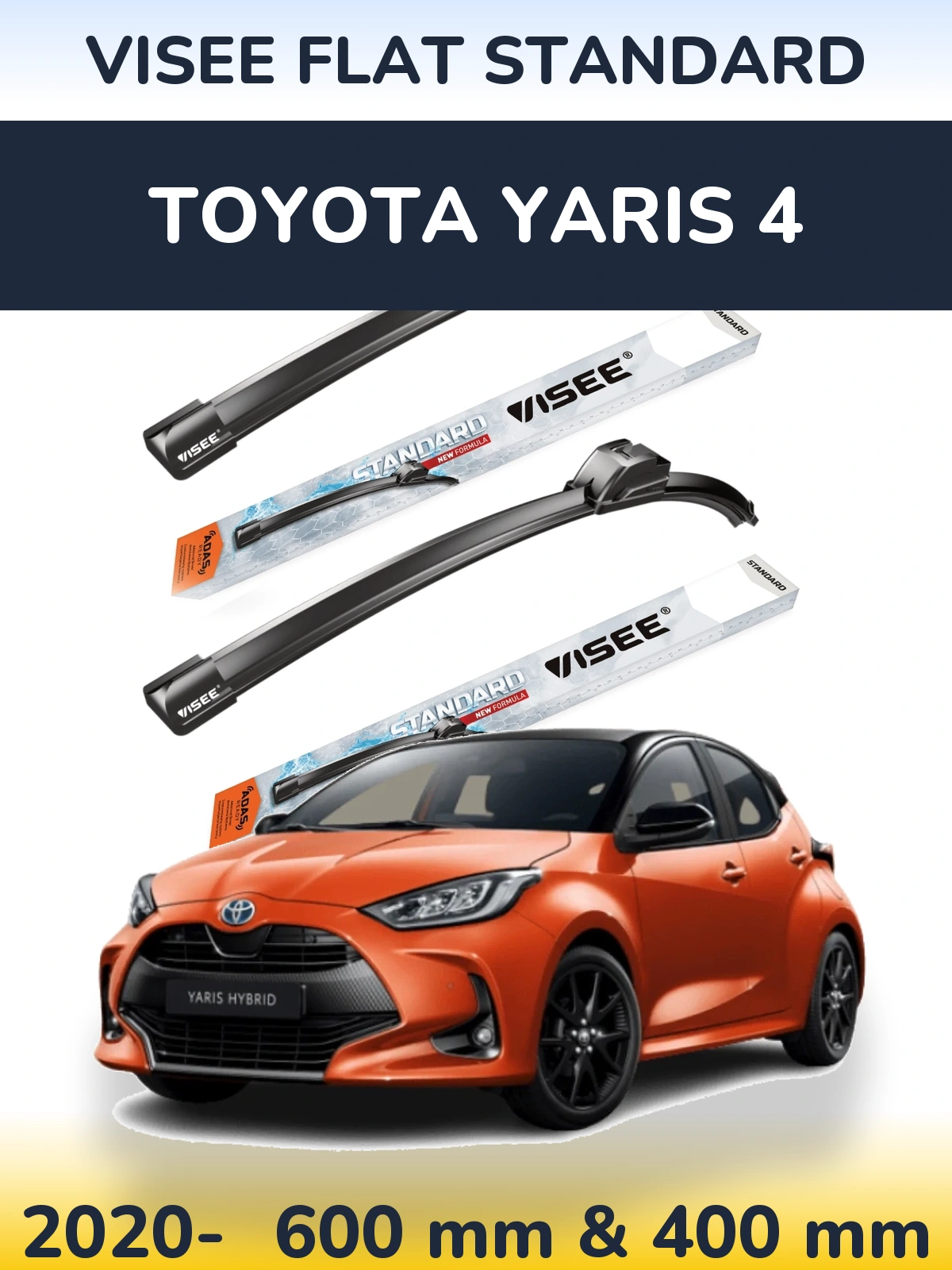 Front wiper blade set VISEE FLAT STANDARD 600 & 400 mm for Toyota Yaris 4 2020-2026