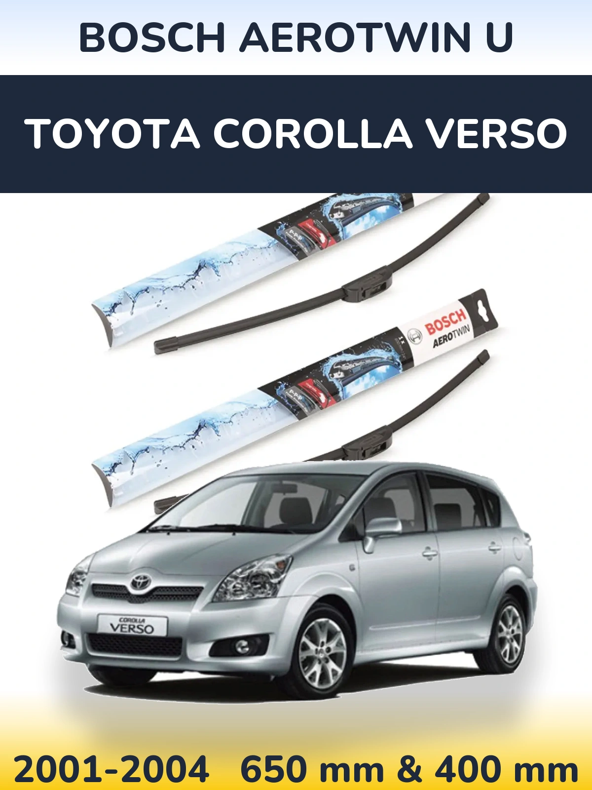 Komplet przednich wycieraczek BOSCH AeroTwin U 650 & 400 mm do Toyota Corolla Verso 2001-2004
