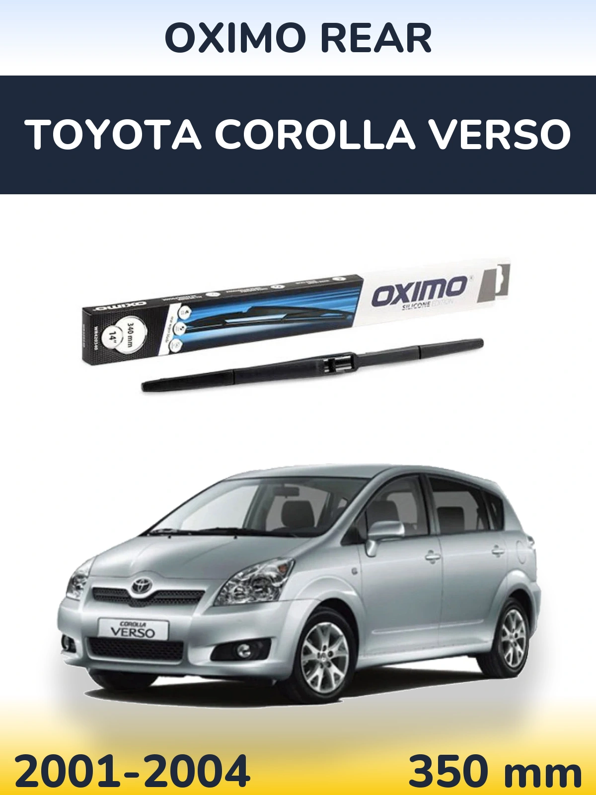 Tylna wycieraczka Oximo Rear 350 mm do Toyota Corolla Verso 2001-2004