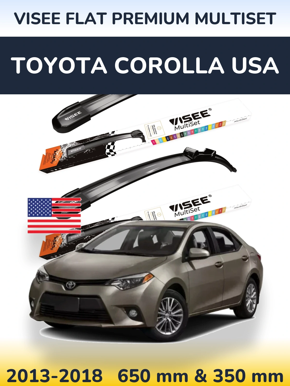 Front wiper blade set VISEE FLAT PREMIUM MultiSet 650 & 350 mm for Toyota Corolla USA 2013-2018
