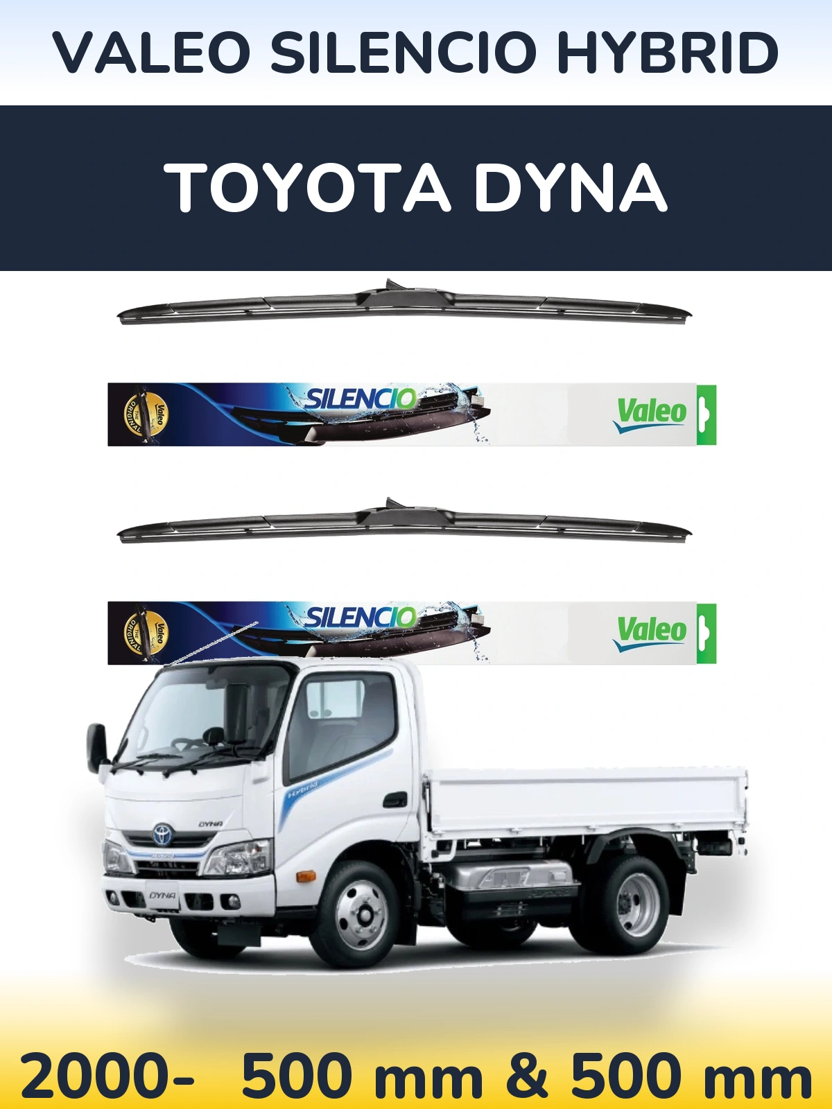 Komplet przednich wycieraczek Valeo Silencio Hybrid 500 & 500 mm do Toyota Dyna 2000-2026