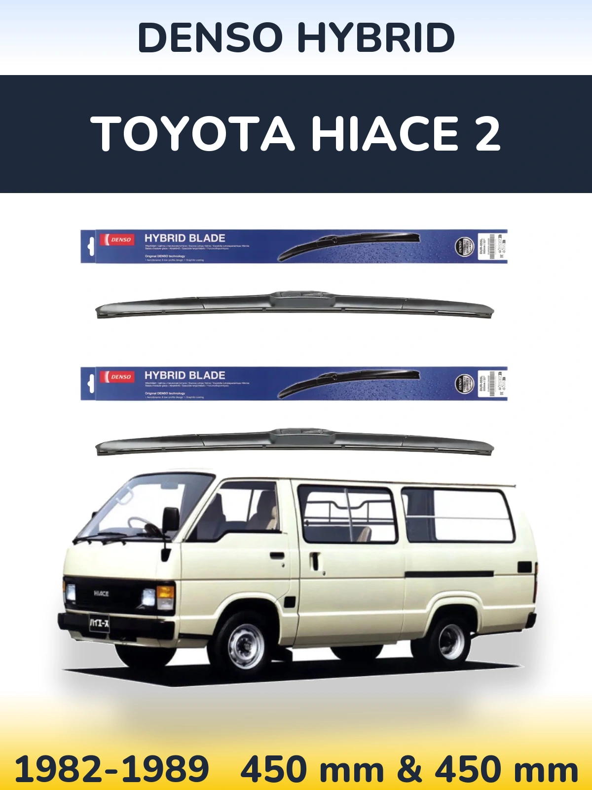 Komplet przednich wycieraczek Denso Hybrid 450 & 450 mm do Toyota Hiace 2 1982-1989