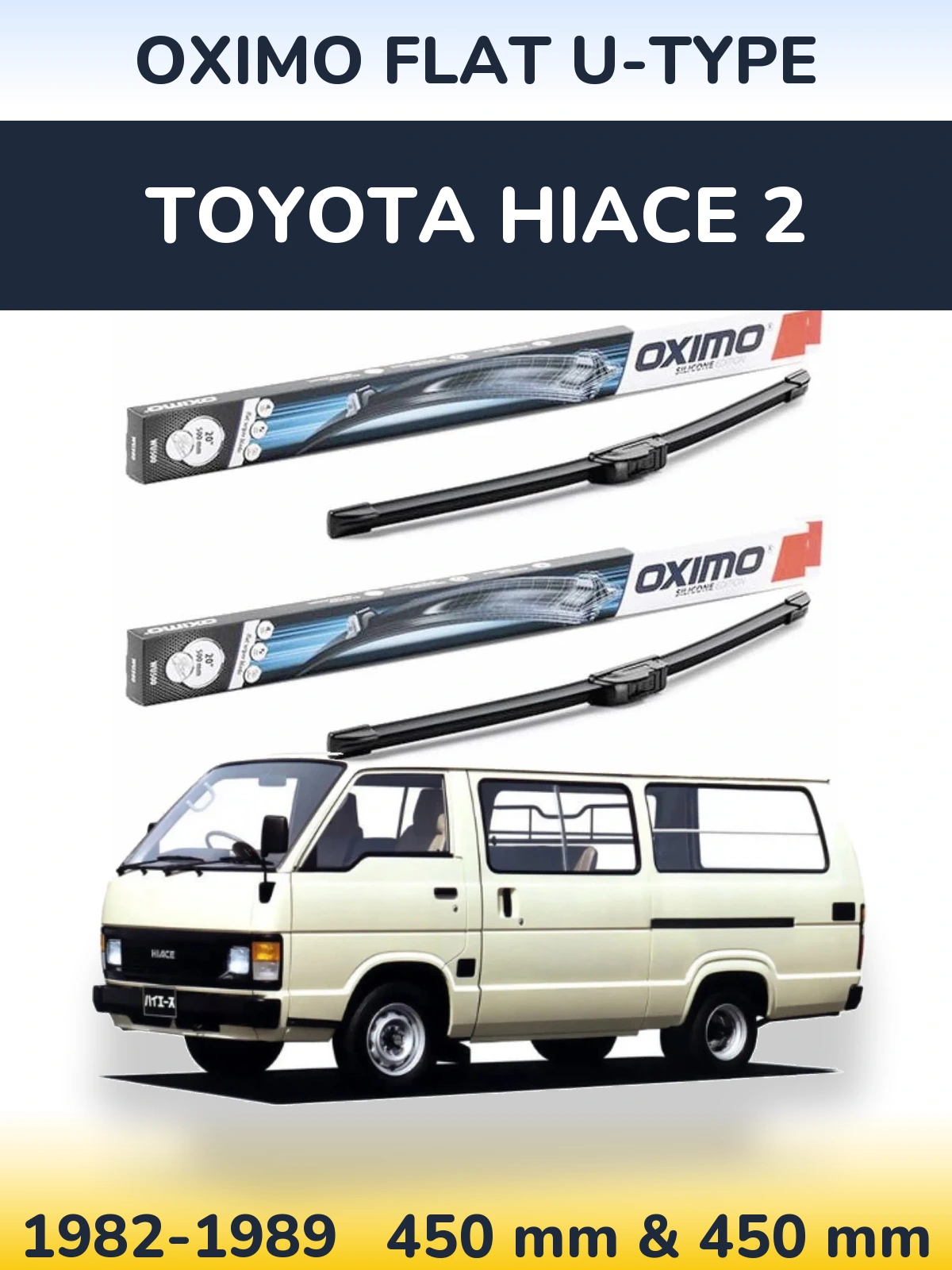 Komplet przednich wycieraczek Oximo Flat U-type 450 & 450 mm do Toyota Hiace 2 1982-1989
