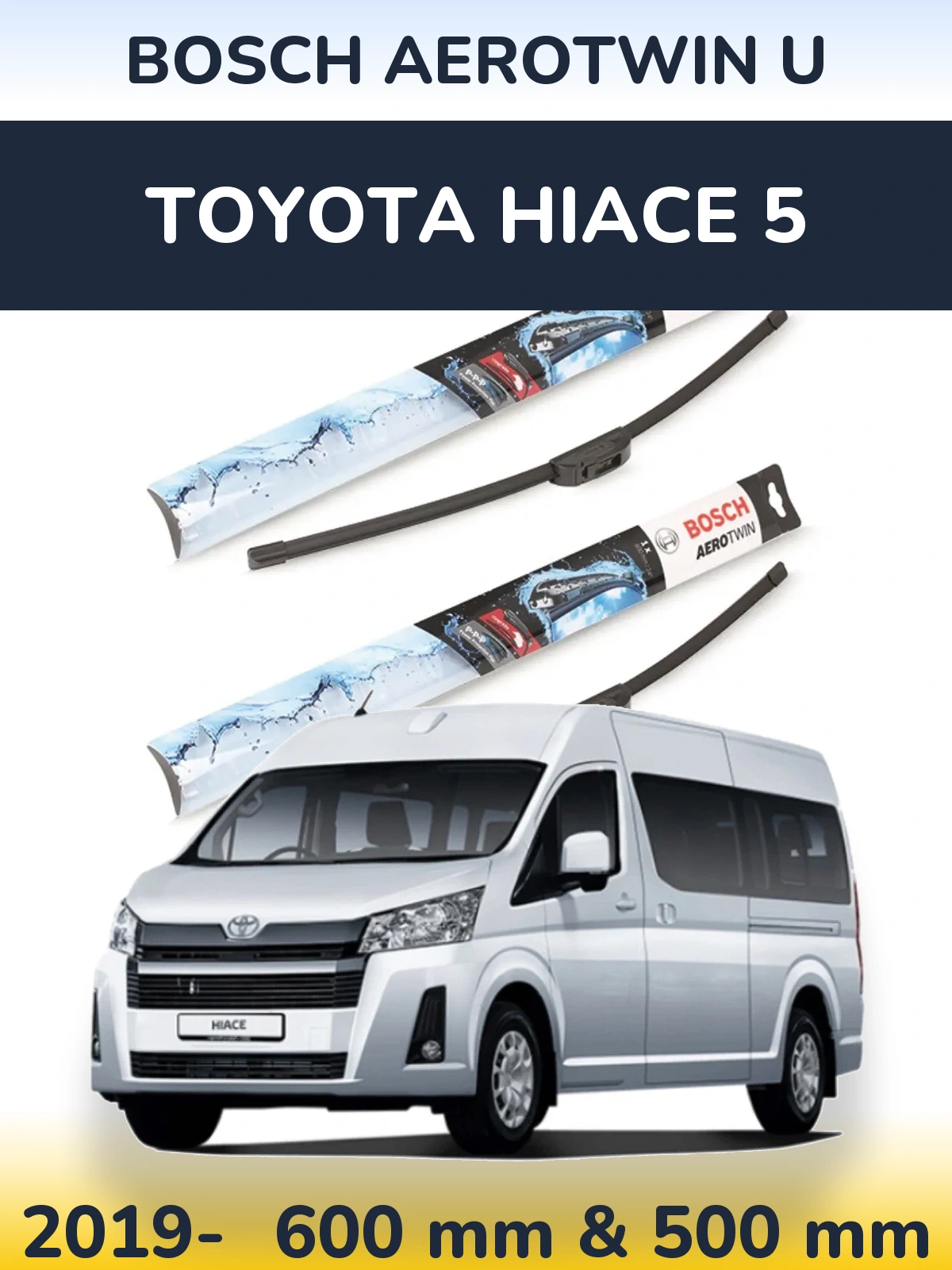 Komplet przednich wycieraczek BOSCH AeroTwin U 600 & 500 mm do Toyota Hiace 5 2019-2026