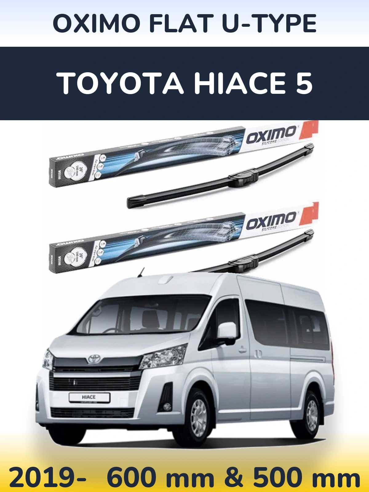 Комплект передніх щіток Oximo Flat U-type 600 & 500 мм для Toyota Hiace 5 2019-2026
