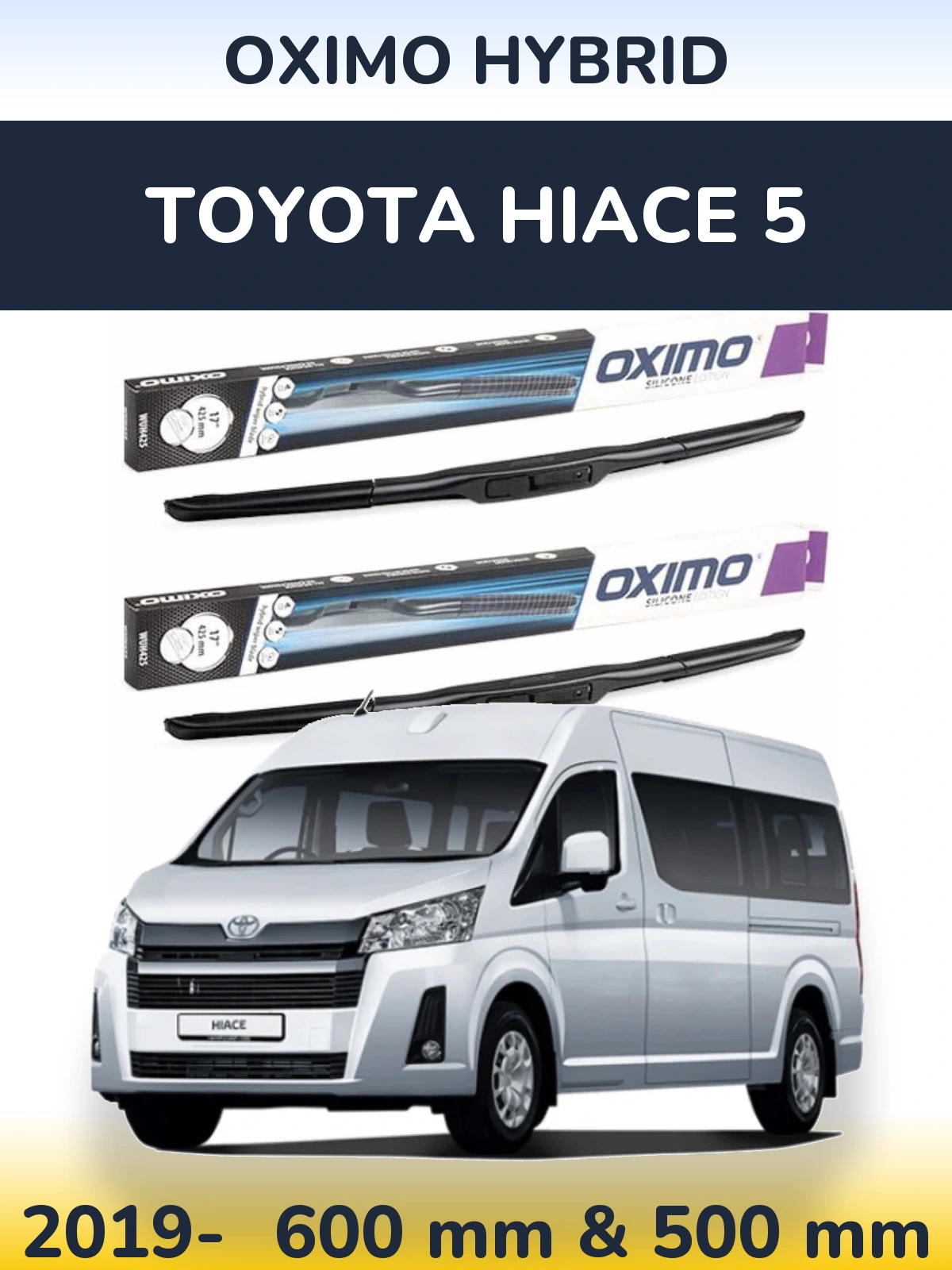 Komplet przednich wycieraczek Oximo Hybrid 600 & 500 mm do Toyota Hiace 5 2019-2026