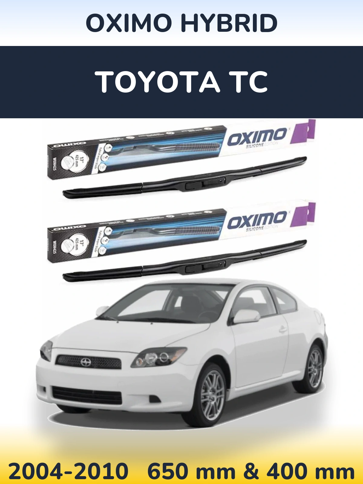 Komplet przednich wycieraczek Oximo Hybrid 650 & 400 mm do Toyota tC 2004-2010