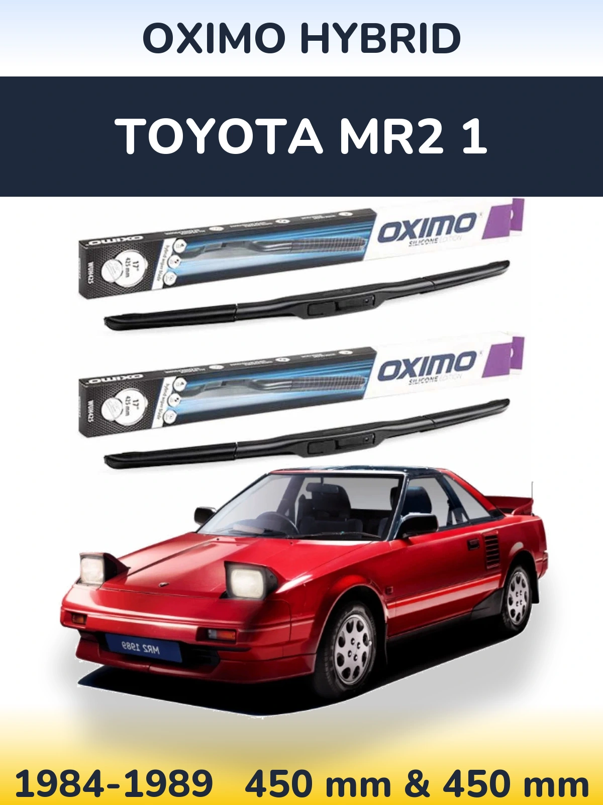 Front wiper blade set Oximo Hybrid 450 & 450 mm for Toyota MR2 1 1984-1989
