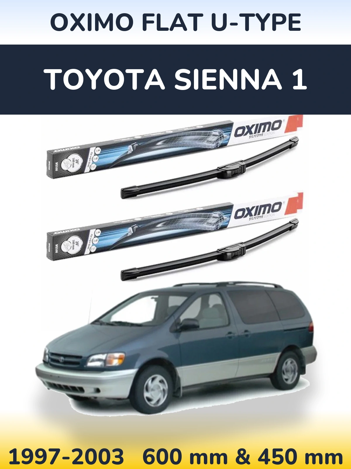 Front wiper blade set Oximo Flat U-type 600 & 450 mm for Toyota Sienna 1 1997-2003