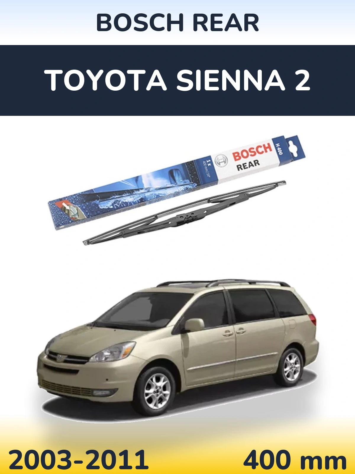 Tylna wycieraczka BOSCH Rear 400 mm do Toyota Sienna 2 2003-2011