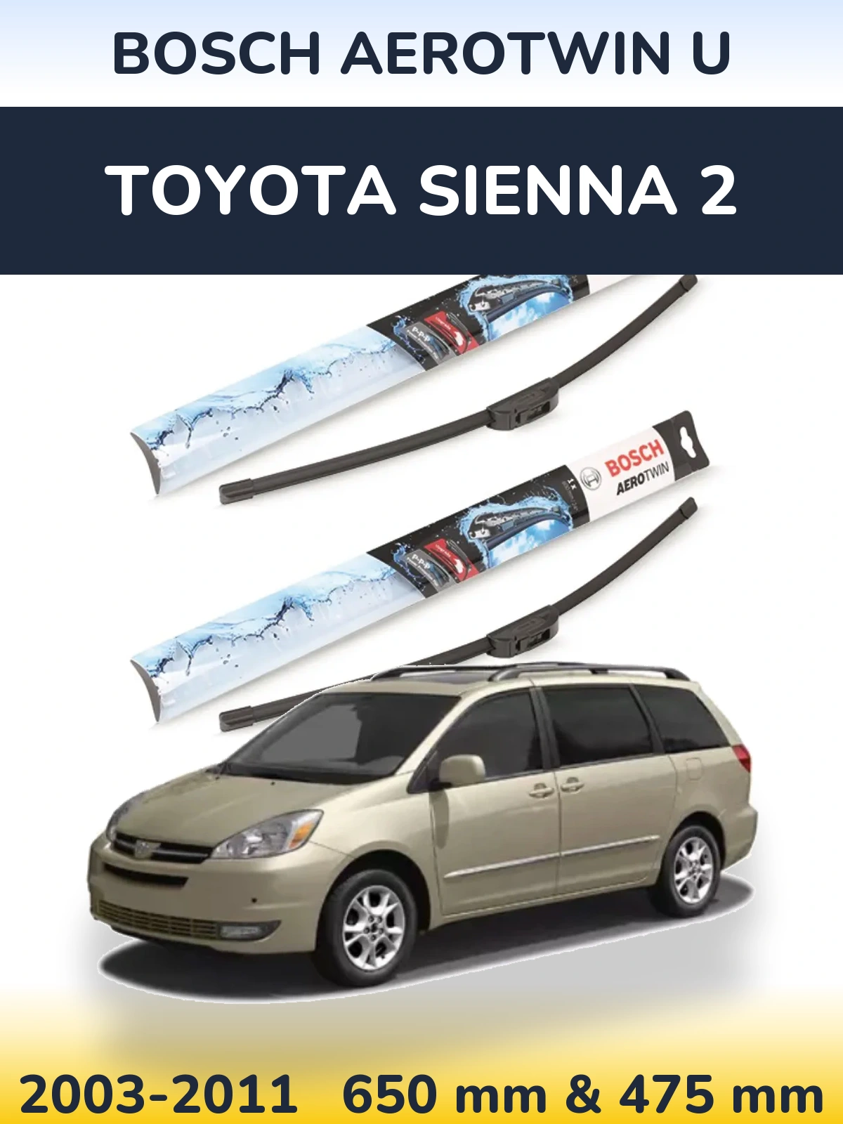 Комплект передних дворников BOSCH AeroTwin U 650 & 475 мм для Toyota Sienna 2 2003-2011