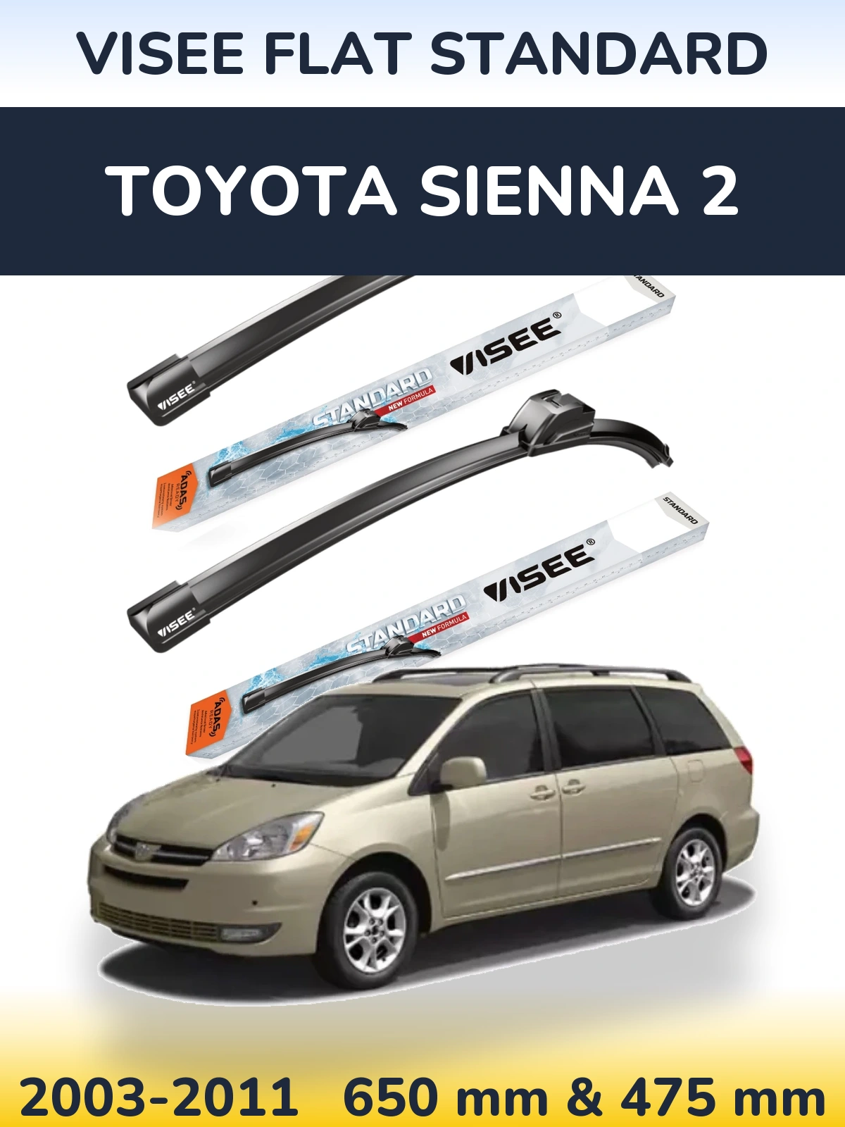 Front wiper blade set VISEE FLAT STANDARD 650 & 475 mm for Toyota Sienna 2 2003-2011