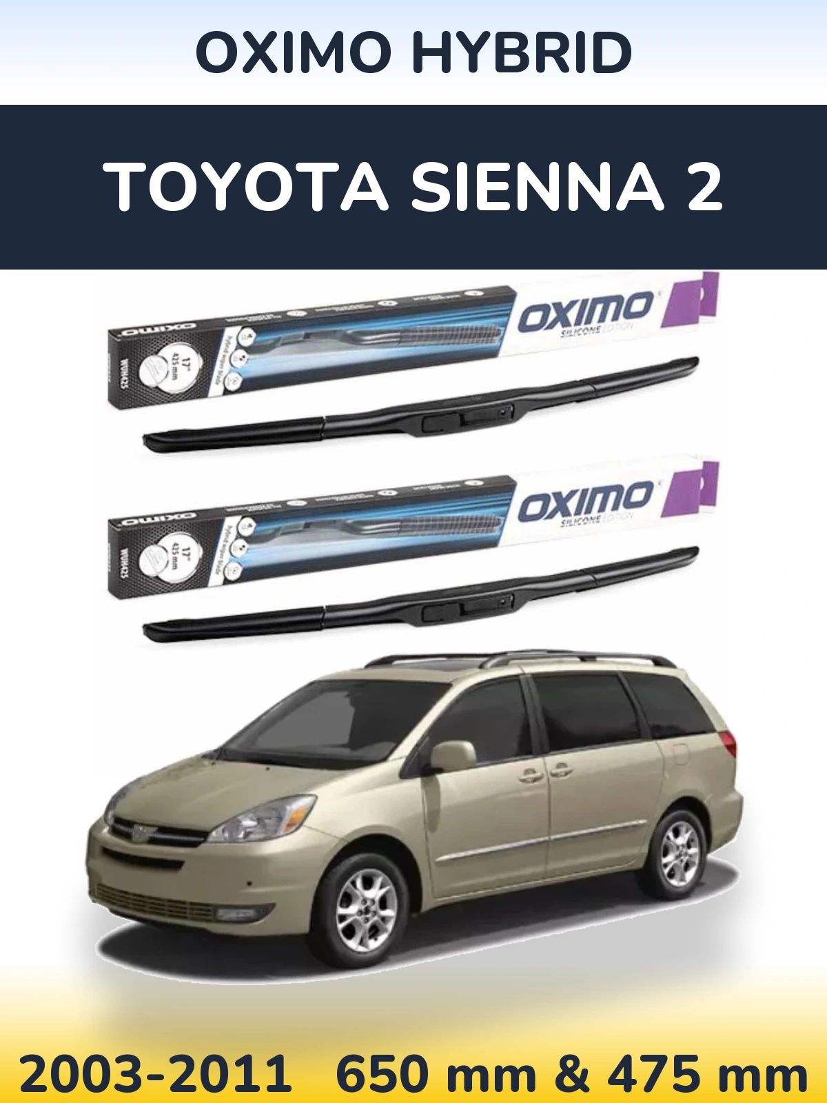Front wiper blade set Oximo Hybrid 650 & 475 mm for Toyota Sienna 2 2003-2011
