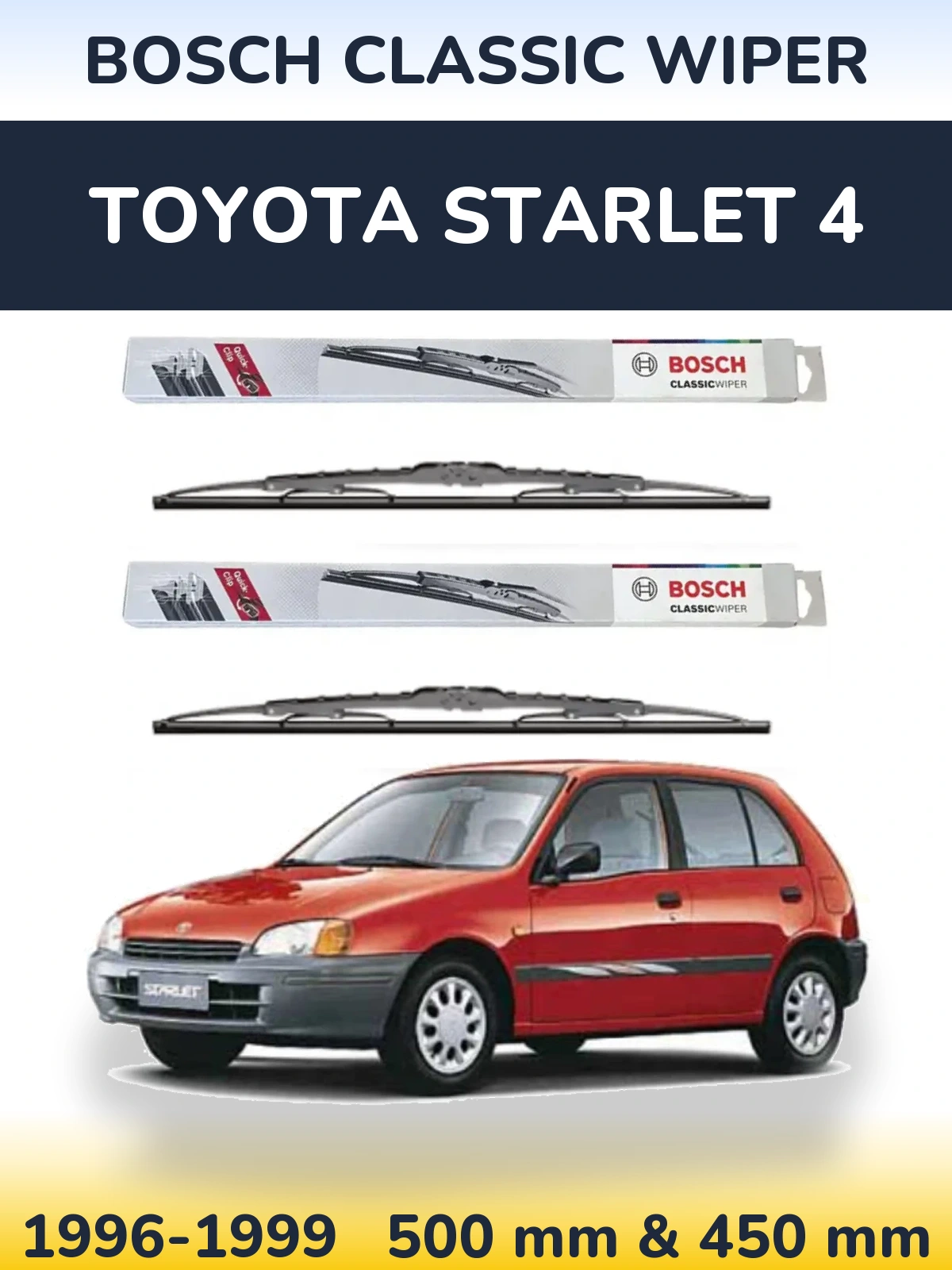 Front wiper blade set BOSCH Classic Wiper 500 & 450 mm for Toyota Starlet 4 1996-1999
