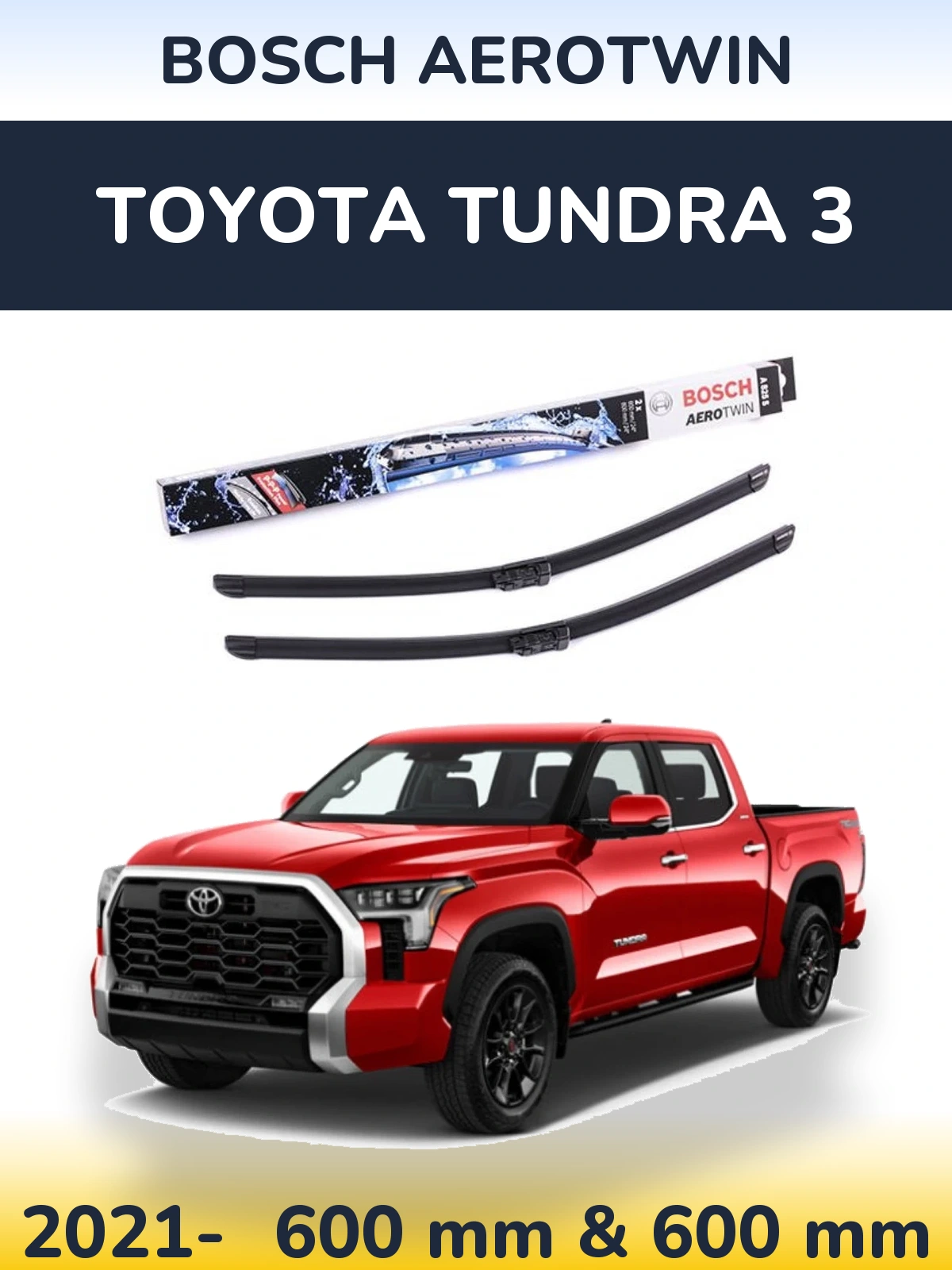 Front wiper blade set BOSCH AeroTwin 600 & 600 mm for Toyota Tundra 3 2021-2026