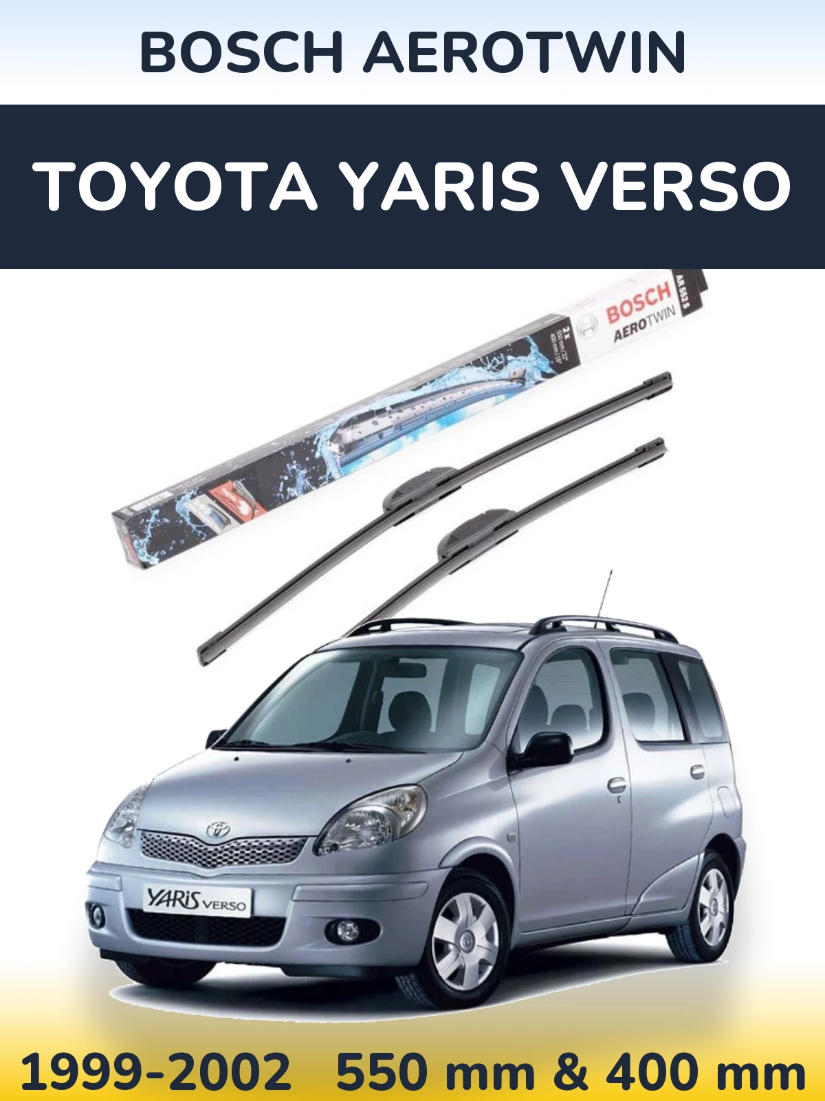 Komplet przednich wycieraczek BOSCH AeroTwin 550 & 400 mm do Toyota Yaris Verso 1999-2002