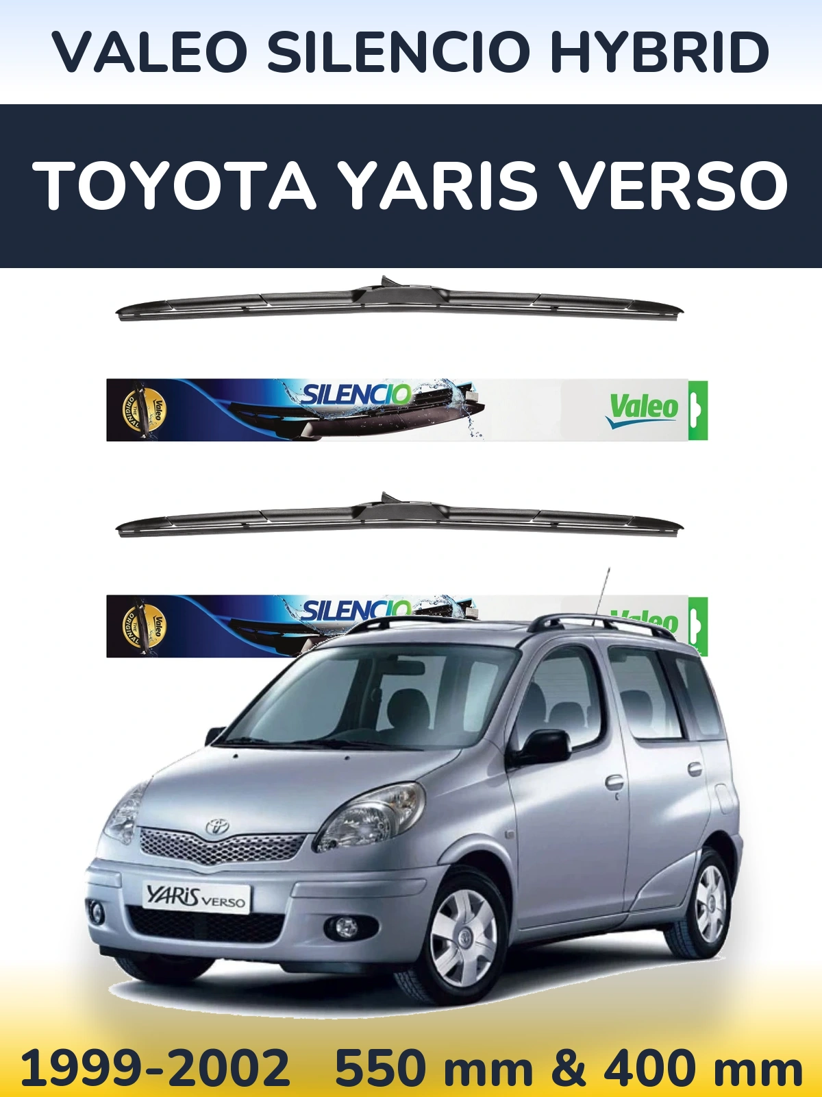 Komplet przednich wycieraczek Valeo Silencio Hybrid 550 & 400 mm do Toyota Yaris Verso 1999-2002